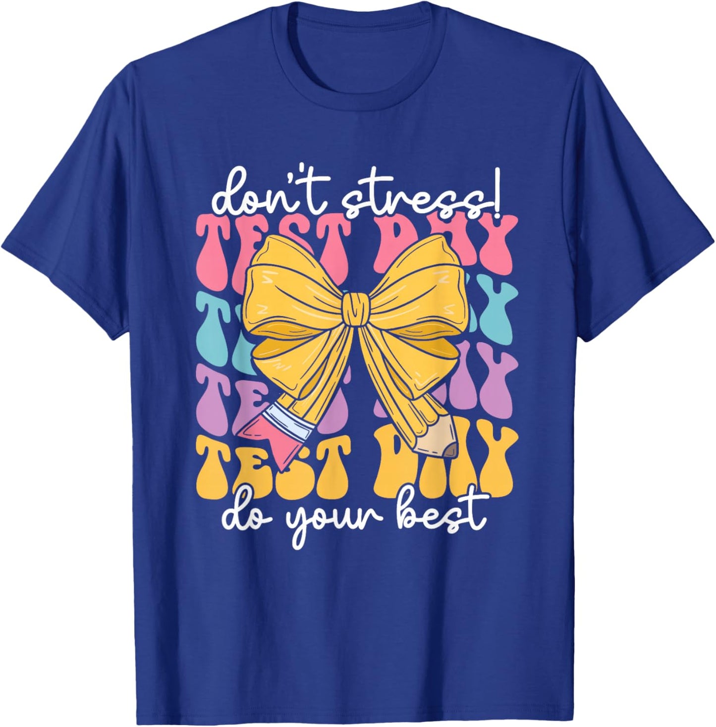 Test Day Couqette Bow Pencil Don't Stress Do Your Best Kids T-Shirt - T-Shirt | Royal