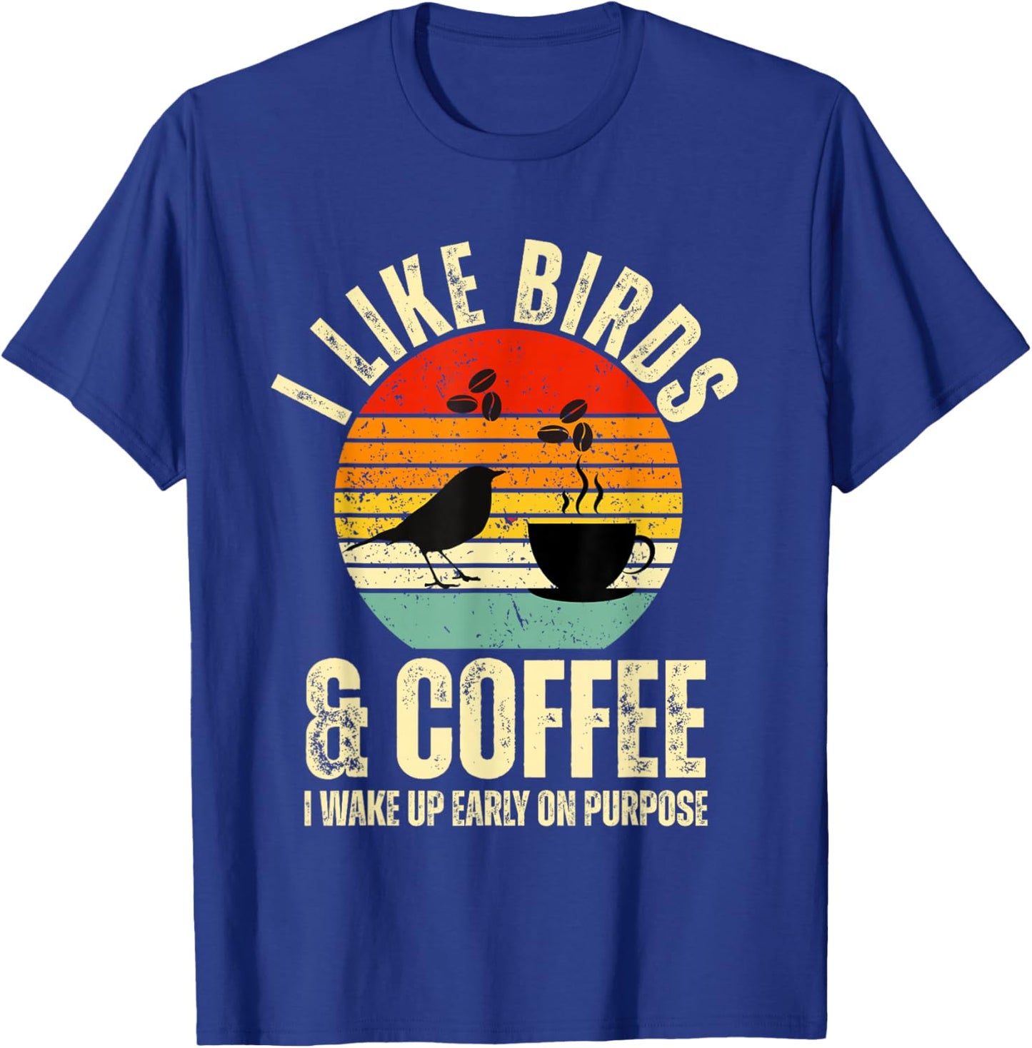 Birdwatcher Quote I Like Birds & Coffee Bird Design Retro T-Shirt - T-Shirt | Royal