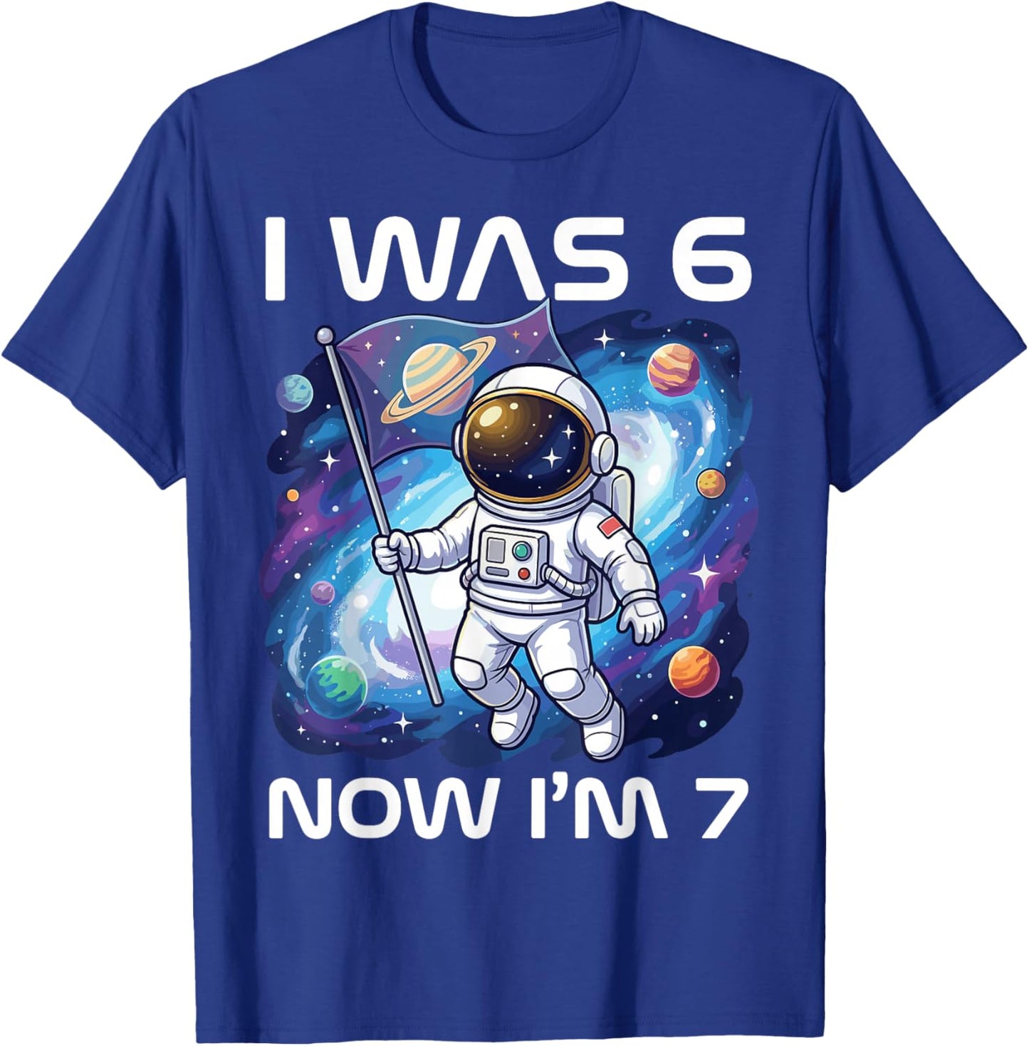 I was 6 Now I’m 7 Astronaut 7th Birthday Space Kid Boys Girl T-Shirt - T-Shirt | Royal