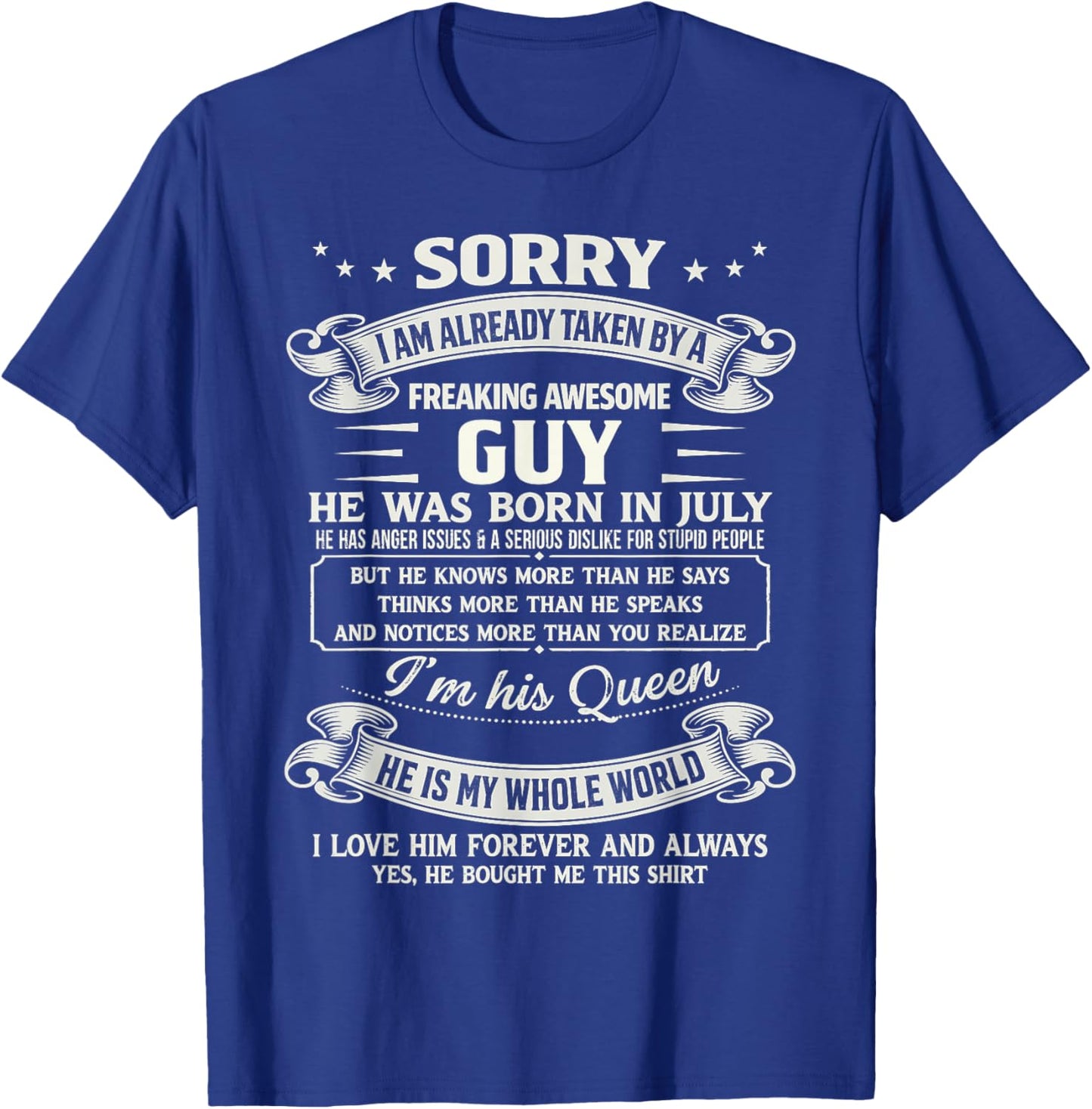 I Am Already Taken by Freaking Awesome Guy Born in July T-Shirt - T-Shirt | Royal