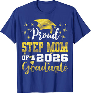 Super Proud Step Mom of 2026 Graduate Graduation Family T-Shirt - T-Shirt | Royal