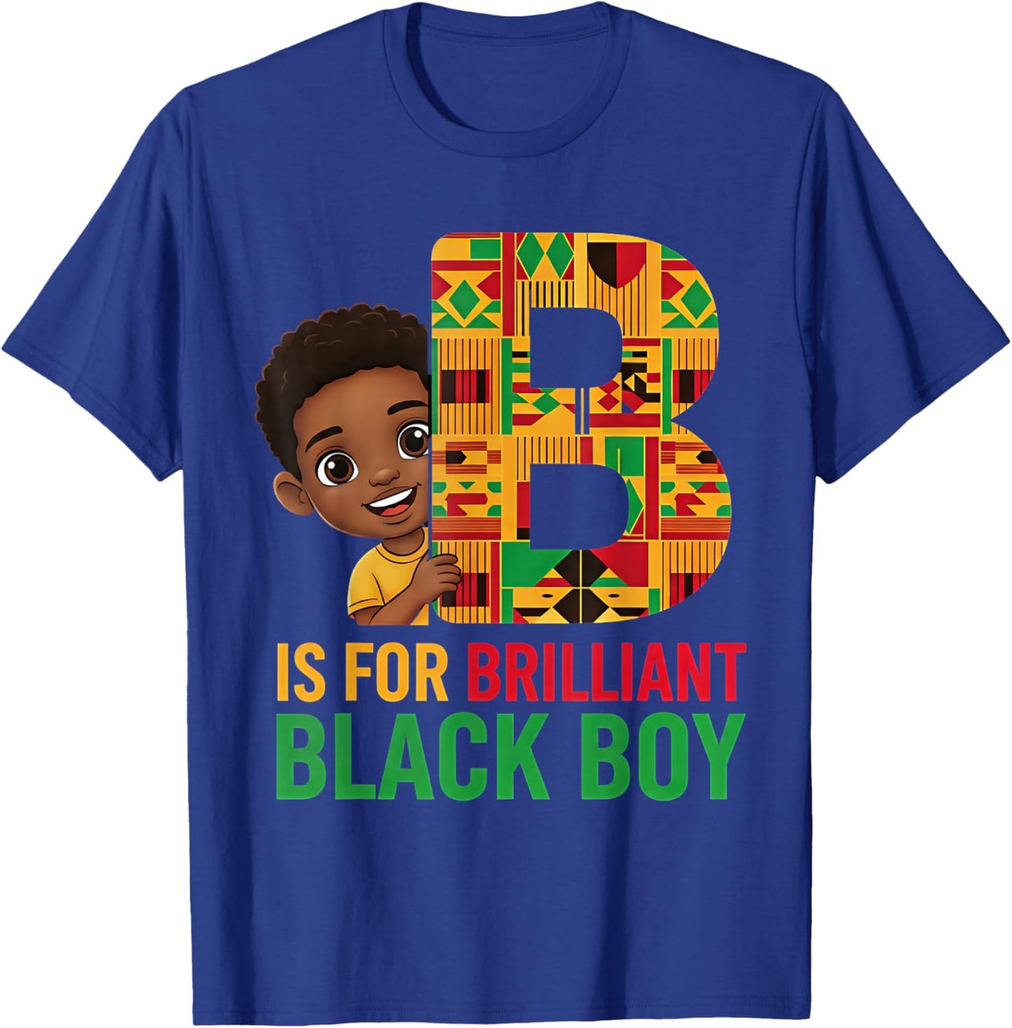 B is for Brilliant Black Boy Kid Black History Month T-Shirt - T-Shirt | Royal