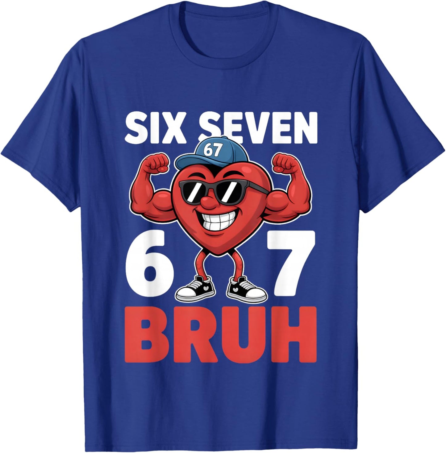 Valentine's Day Six Seven Bruh 67 Meme Funny Valentine Heart T-Shirt - T-Shirt | Royal