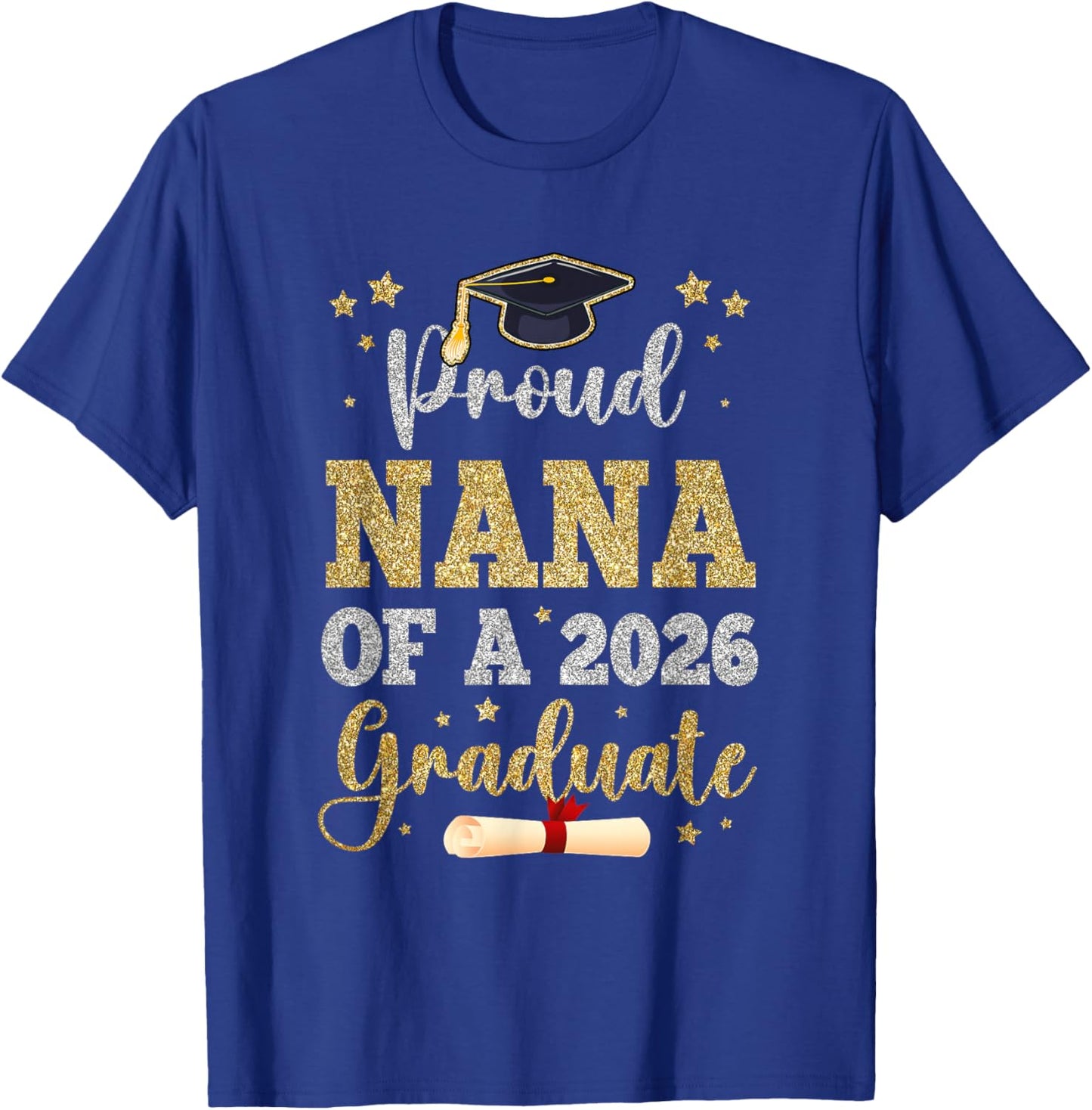 Proud Nana of A 2026 Graduate Senior Nana Class of 2026 T-Shirt - T-Shirt | Royal