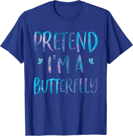 Pretend I'm A Butterfly Costume Halloween Easy Adult Kid T-Shirt - T-Shirt | Royal