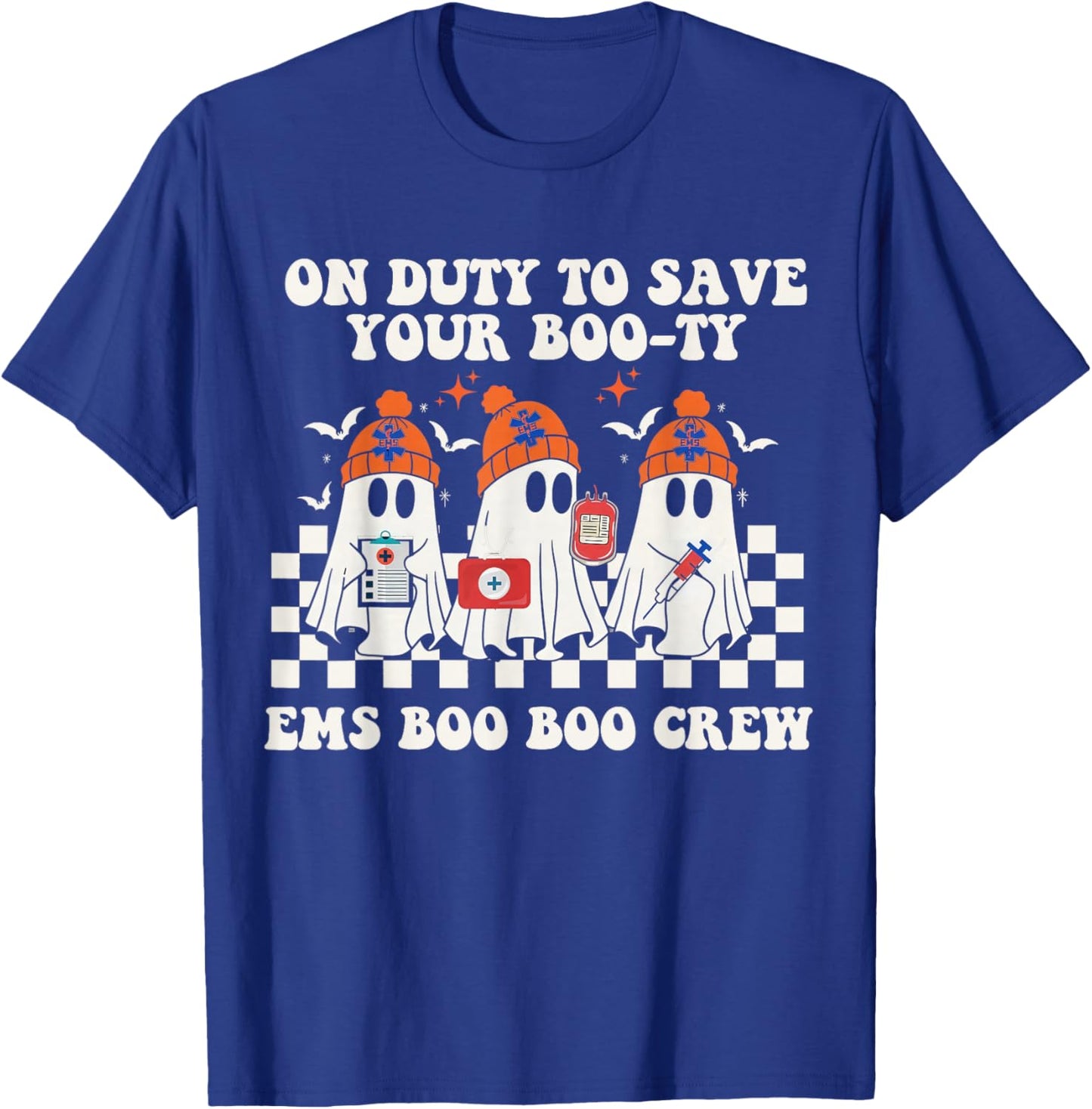 On Duty to Save Your Boo-Ty EMS Boo Boo Crew Nurse Halloween T-Shirt - T-Shirt | Royal