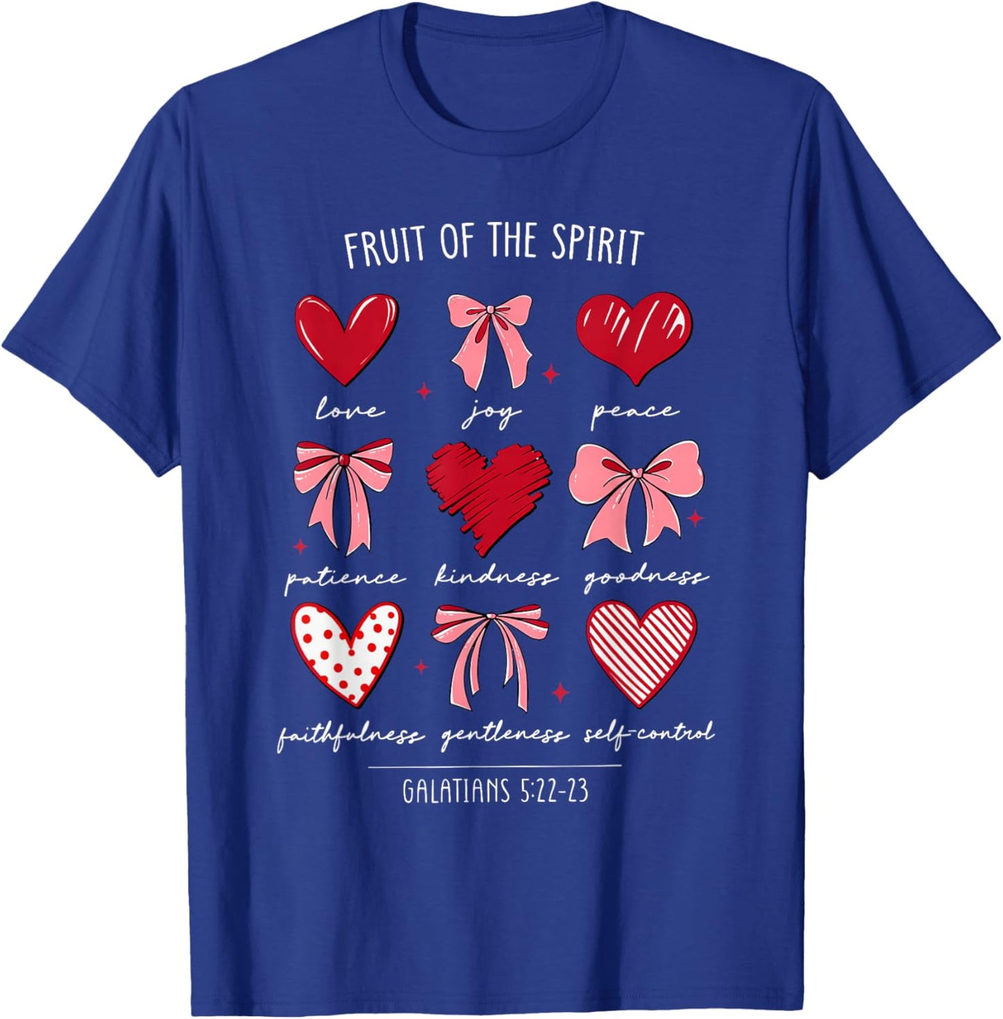 Fruit of The Spirit Christian Hearts Galatians 522-23 T-Shirt - T-Shirt | Royal