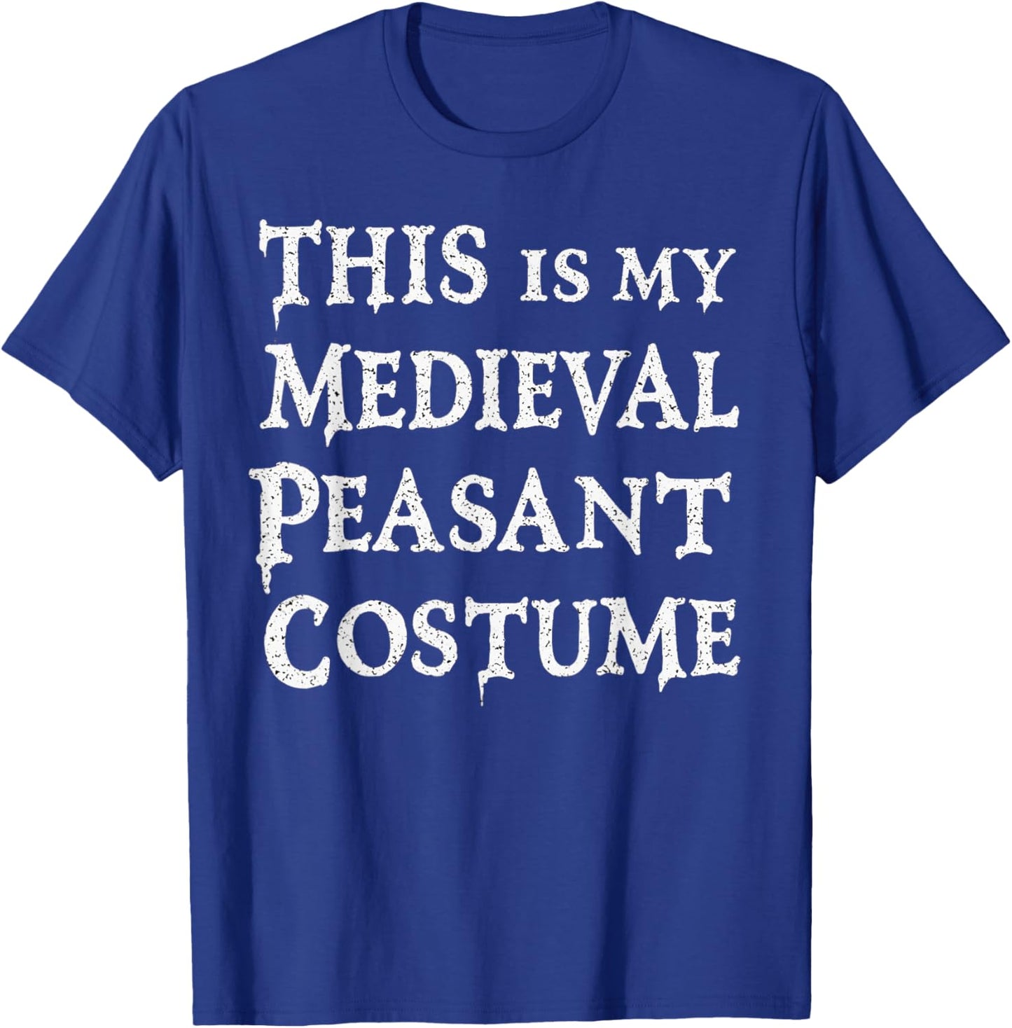 This is My Medieval Peasant Costume Funny History T-Shirt - T-Shirt | Royal