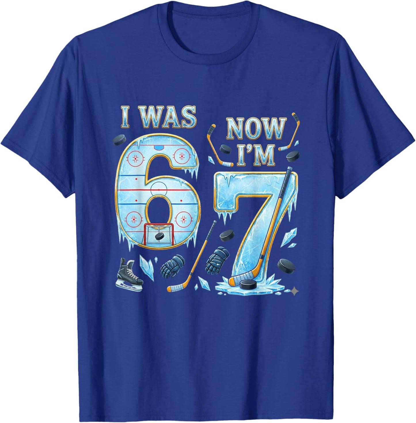 Ice Hockey Birthday Boy I was 6 Now I'm 7 Six Seven 67 T-Shirt - T-Shirt | Royal