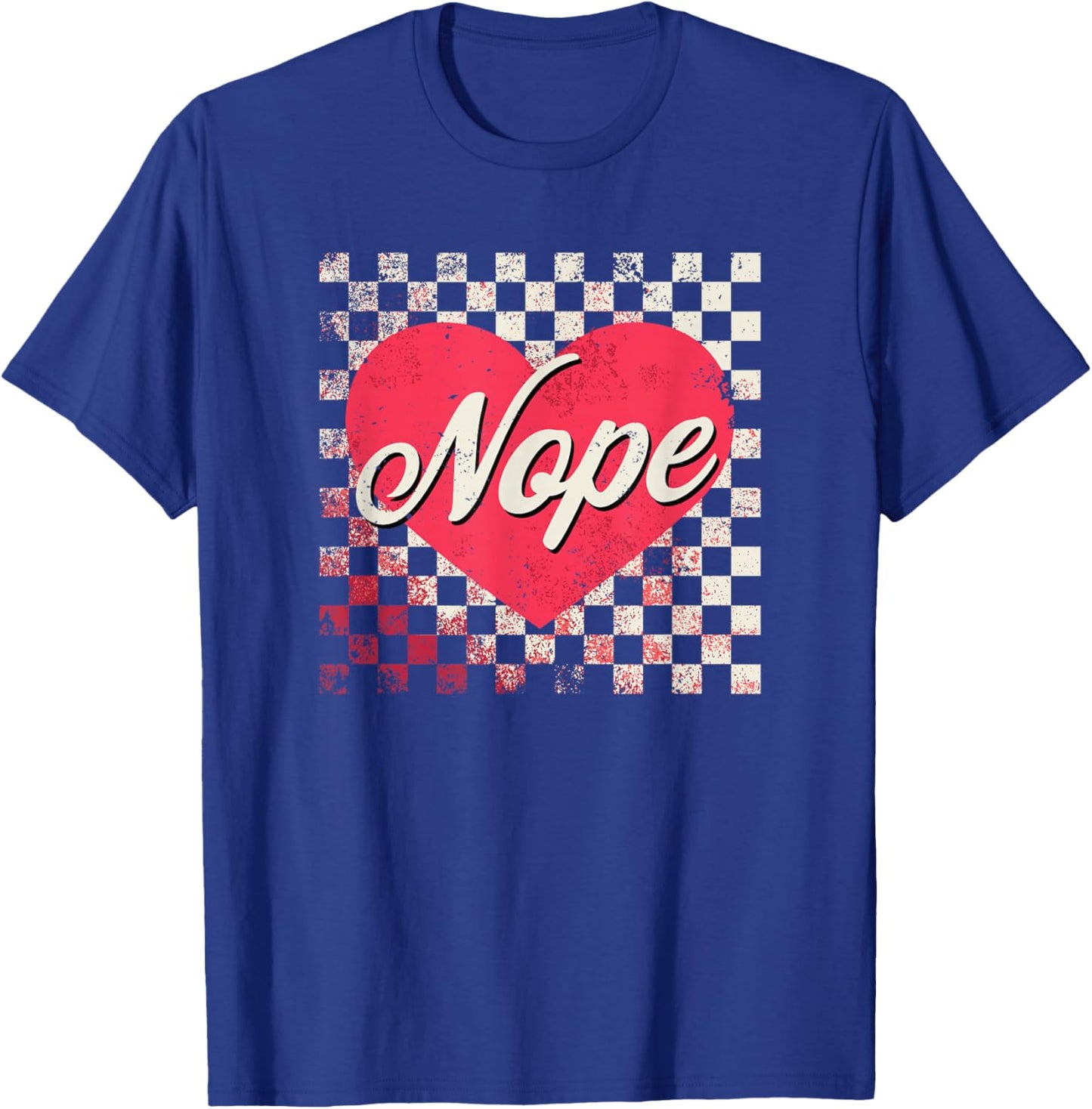Nope Vintage Valentine's Distressed Checker T-Shirt - T-Shirt | Royal