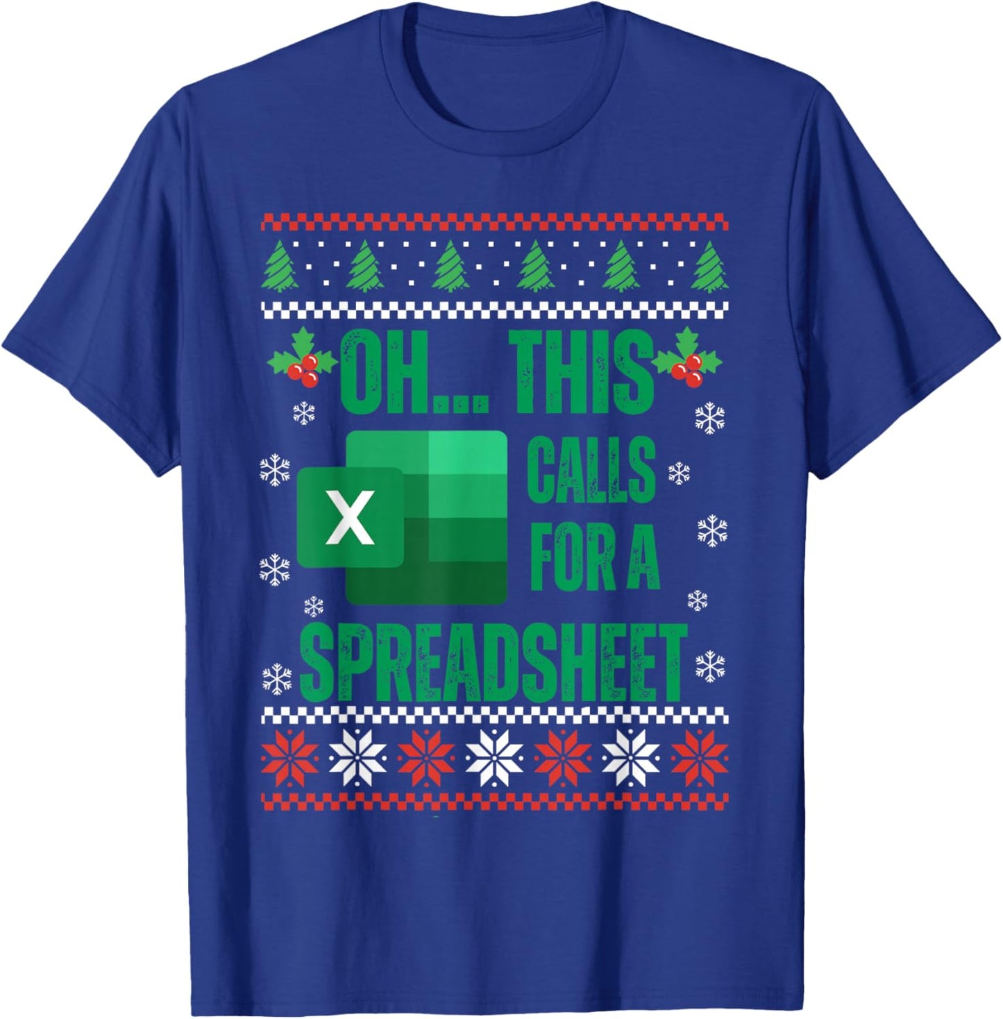 Funny Excel Spreadsheets Christmas Sweater Lover Accountant T-Shirt - T-Shirt | Royal