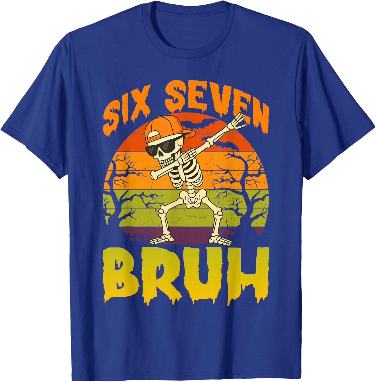 67 Halloween Meme 6 7 Skeleton Six Seven Numbers Funny Bruh T-Shirt - T-Shirt | Royal