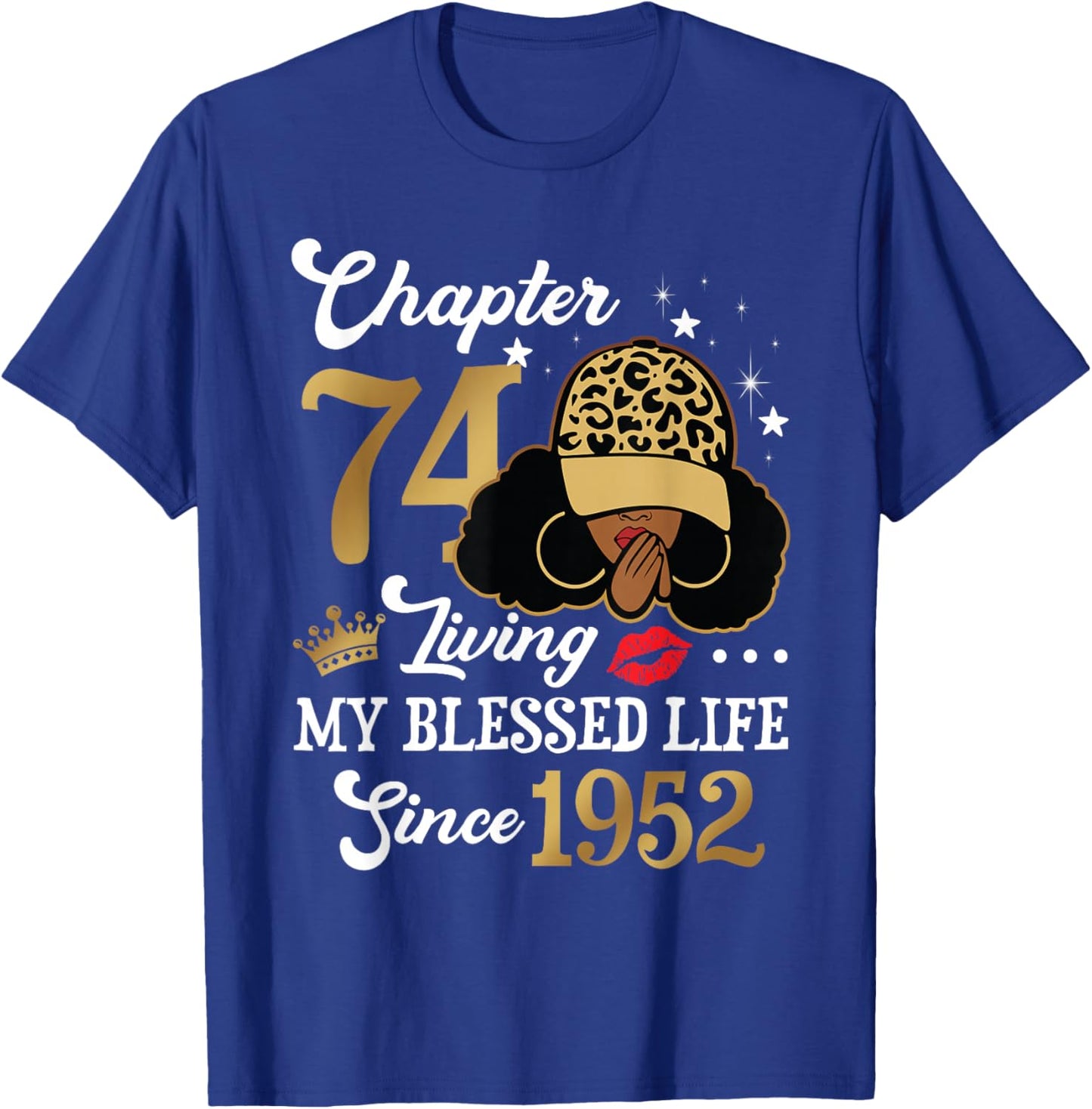 Chapter 74 Living My Blessed Life Since 1952 Afro Girl Gift T-Shirt - T-Shirt | Royal