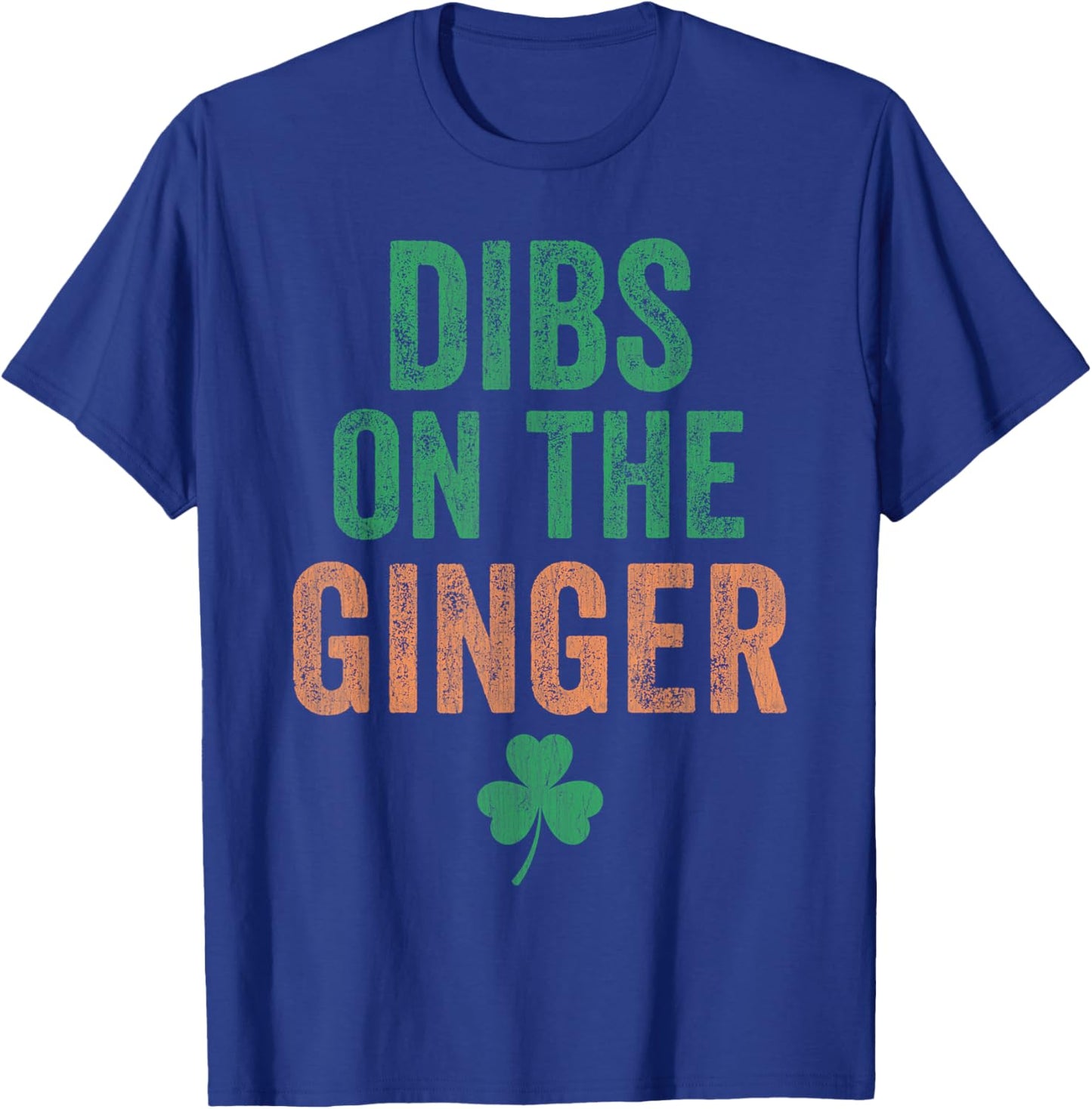 Dibs on The Ginger I Am The Ginger Funny St Patricks Day T-Shirt - T-Shirt | Royal