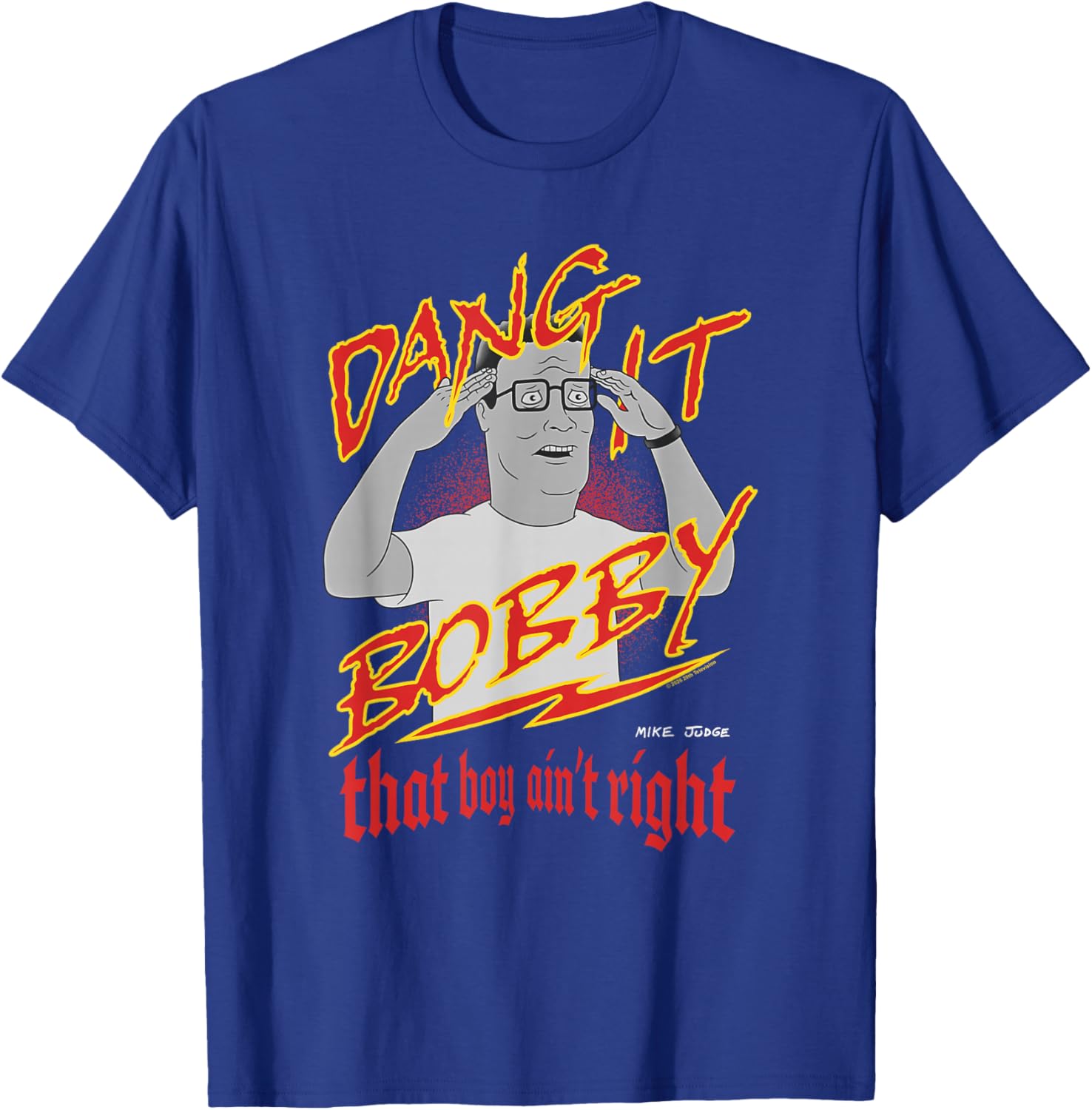 KOTH Hank Dang It Bobby That Boy Ain't Right Retro Cartoon T-Shirt - T-Shirt | Royal