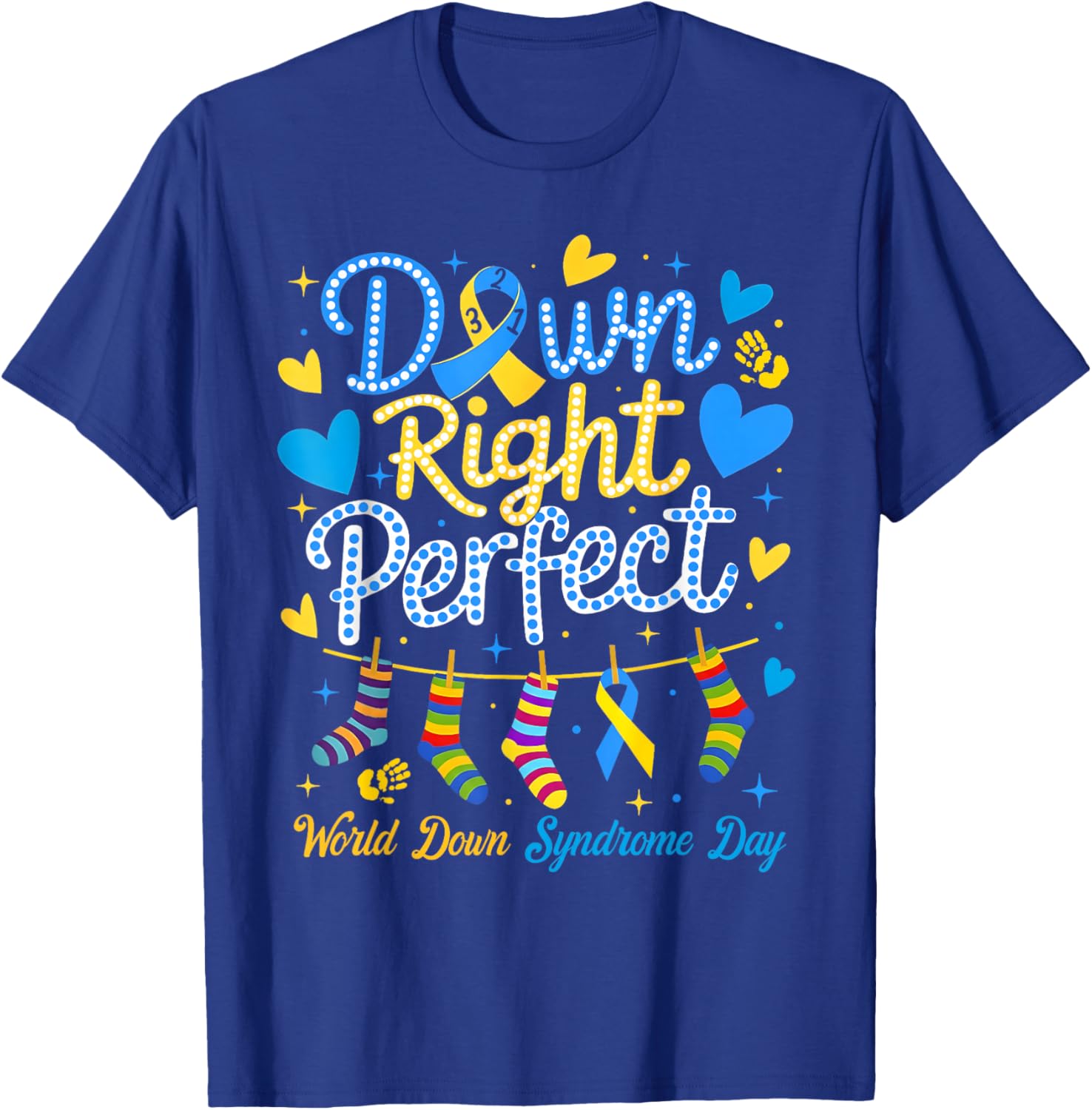 Down Right Perfect World Down Syndrome Day Men Women Kid T-Shirt - T-Shirt | Royal