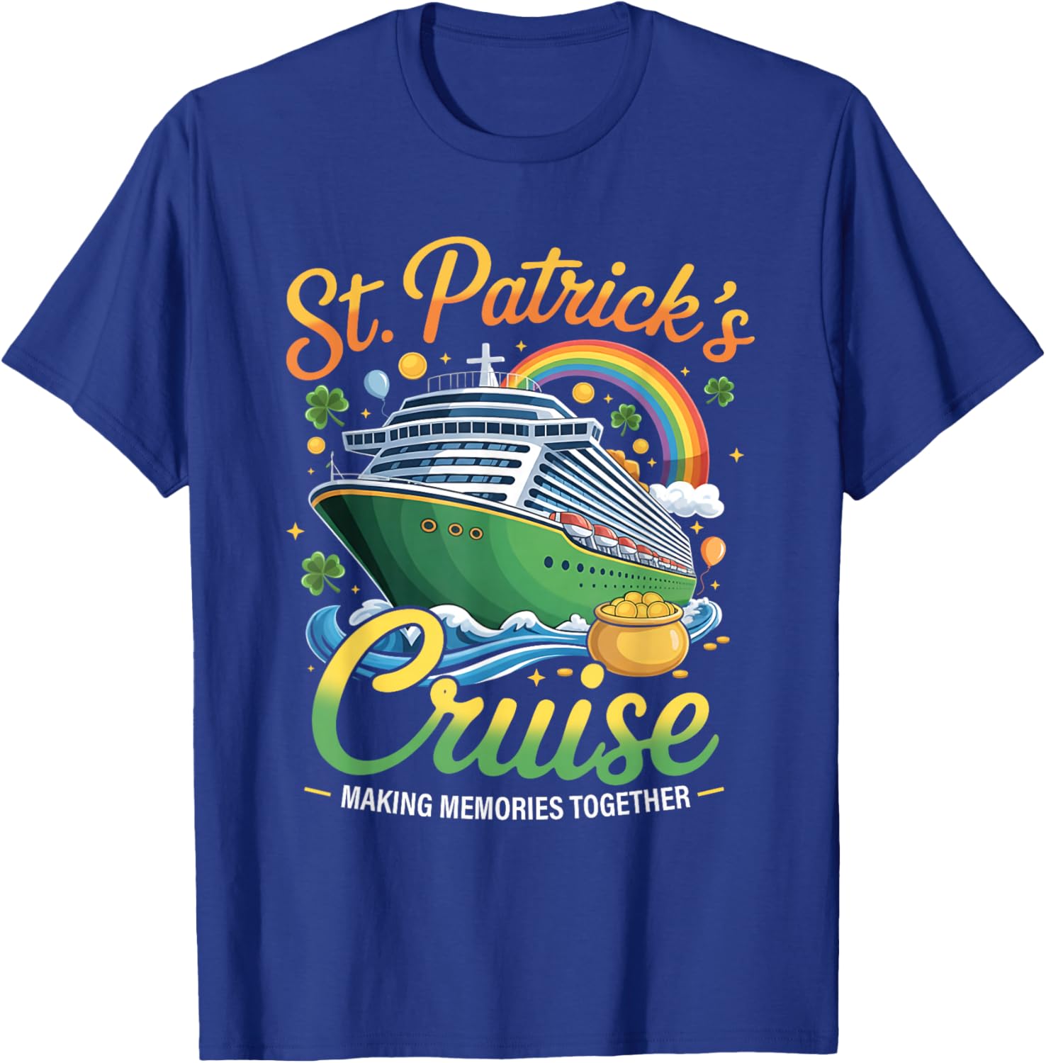 St Patrick's Day Cruise Squad 2026 Funny Family Matching T-Shirt - T-Shirt | Royal