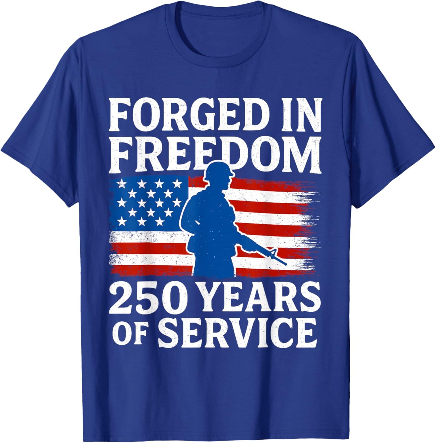 Forged in Freedom 250 Years of Service 1776 2026 T-Shirt - T-Shirt | Royal