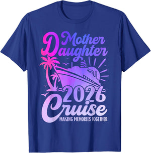 Cruise Mother Daughter Trip 2026 Funny Mom Daughter Vacation T-Shirt - T-Shirt | Royal