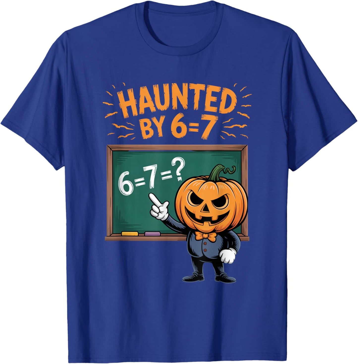 Haunted by 6-7 Funny Halloween 6-7 Costume T-Shirt - T-Shirt | Royal