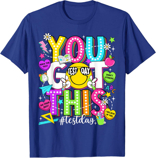 Test Day You Got This Funny Motivation Teacher Student Kids T-Shirt - T-Shirt | Royal