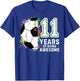 11 Years of Being Awesome Soccer Birthday 11th T-Shirt - T-Shirt | Royal