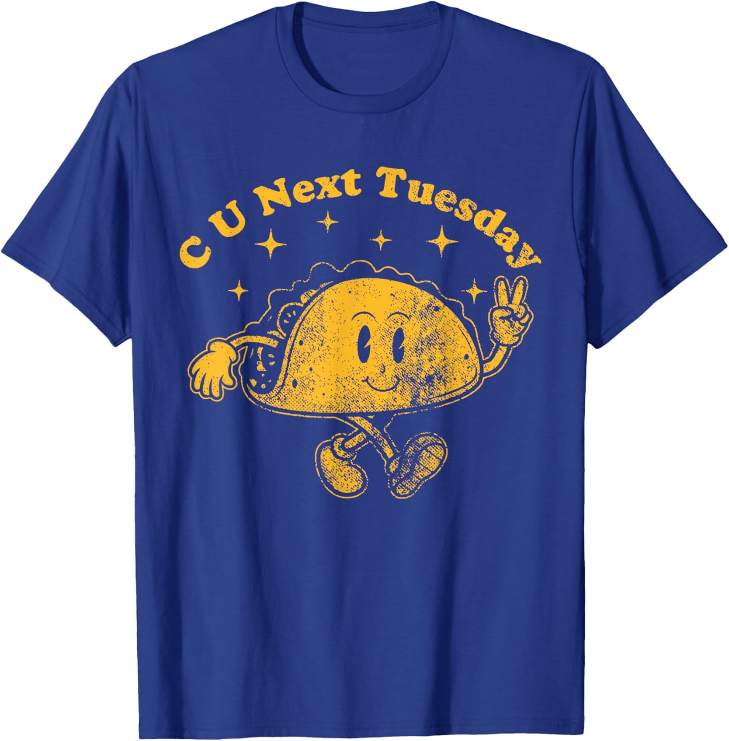 C U Next Tuesday - Vintage Retro Foodie Sarcastic Acronym T-Shirt - T-Shirt | Royal