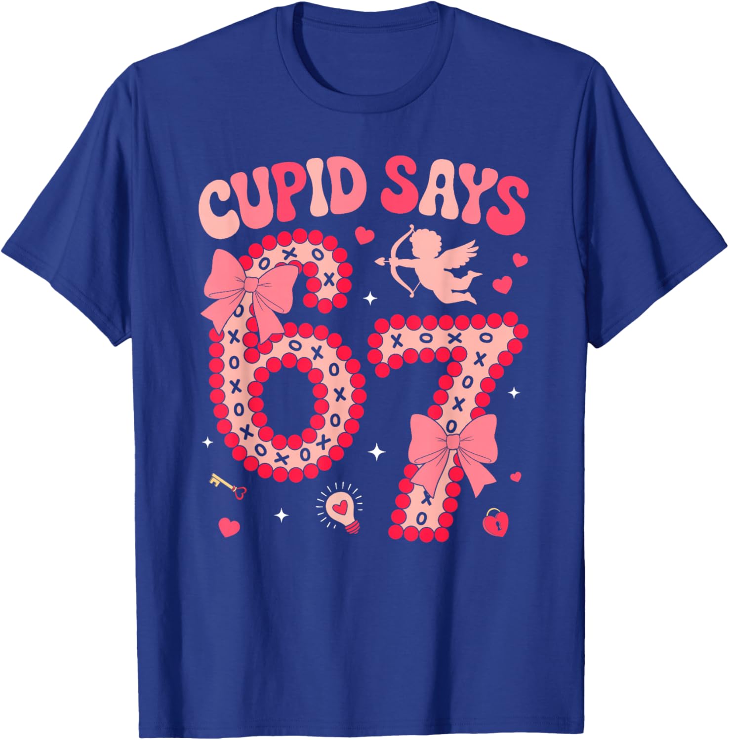 Cupid Says 67 Six Seven Valentines Day Boys Girls 67 Meme T-Shirt - T-Shirt | Royal