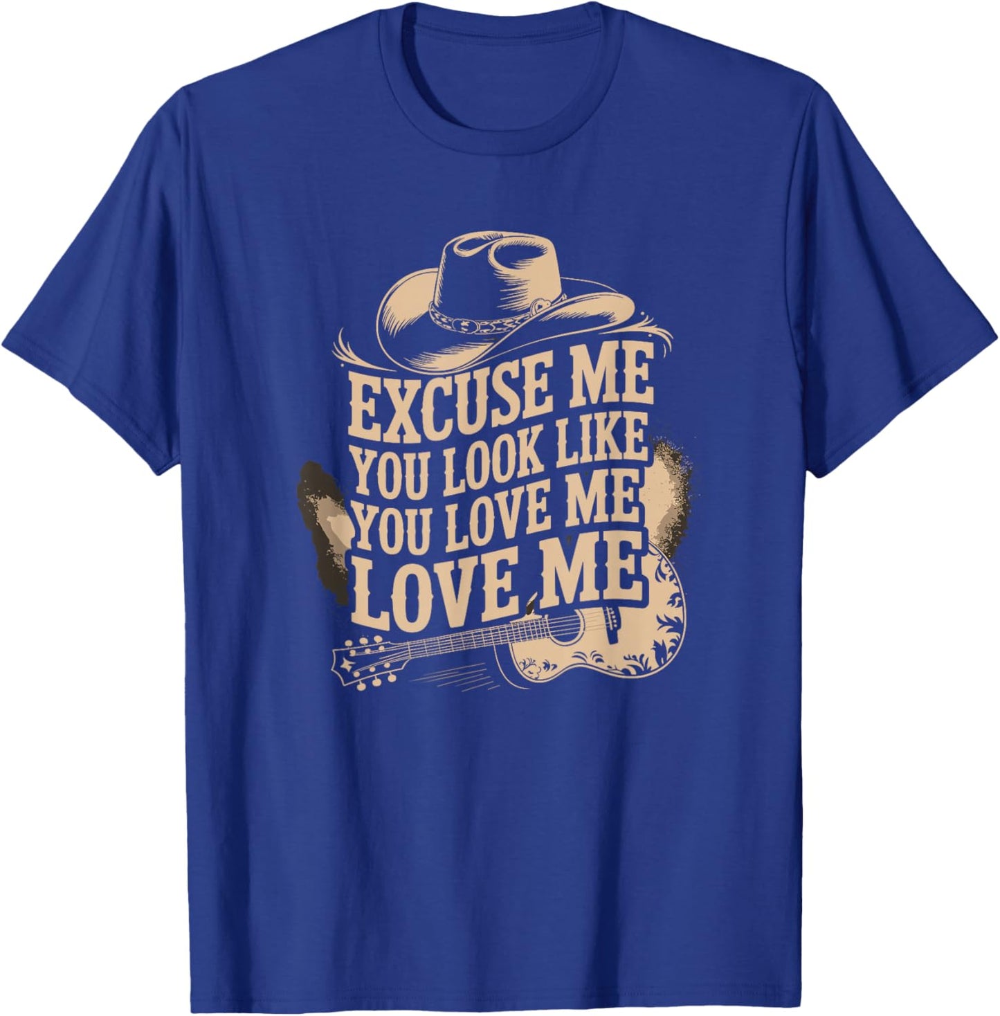 Excuse Me Look Like You Love Me Cowboy Meme T-Shirt - T-Shirt | Royal