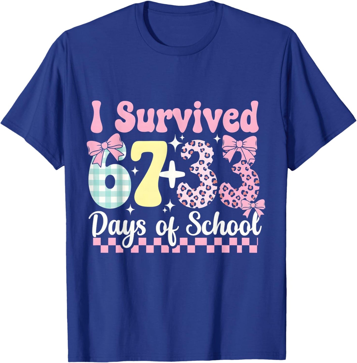 I Survived 67 33 Days of School Funny Teacher Student T-Shirt - T-Shirt | Royal