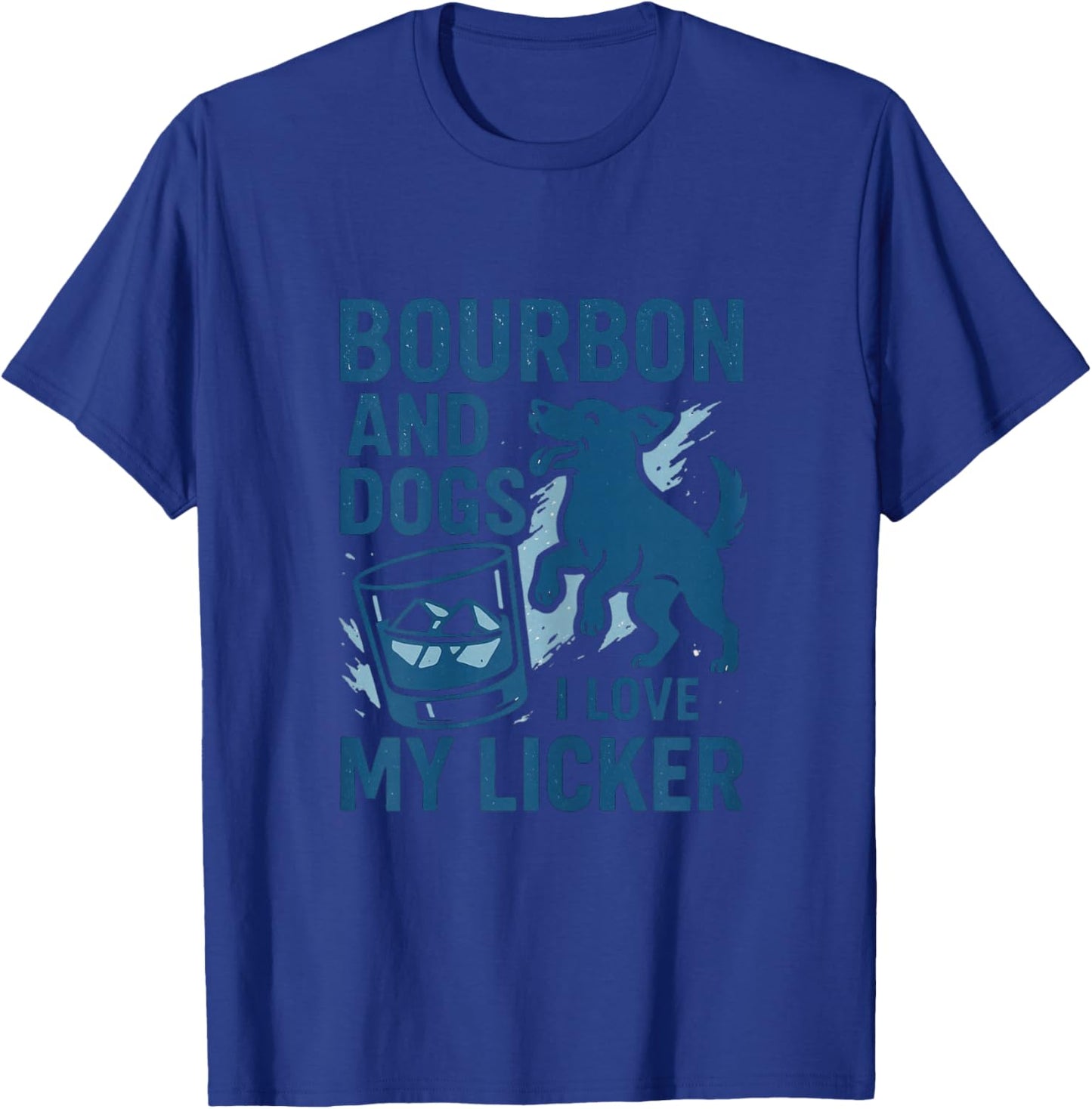 Bourbon and Dogs I Love My Licker Bourbon Drinking Girl T-Shirt - T-Shirt | Royal
