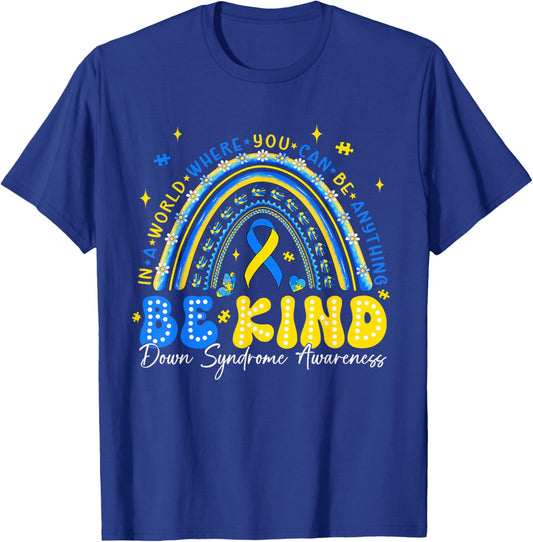 Be Kind Rainbow Down Syndrome Awareness Teacher Blue Yellow T-Shirt - T-Shirt | Royal
