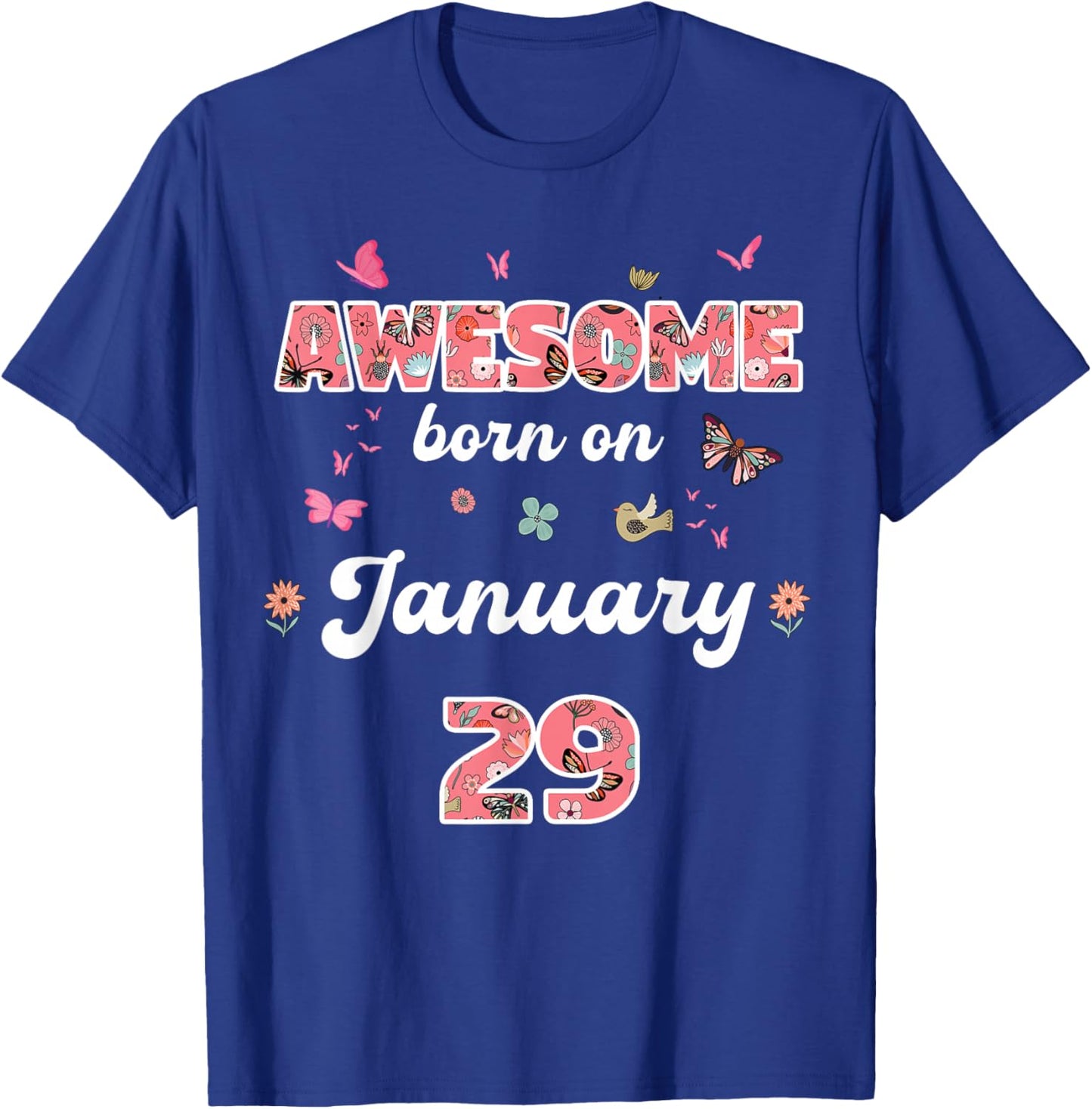 Awesome Since January 29 Flowers 29th January Birthday T-Shirt - T-Shirt | Royal