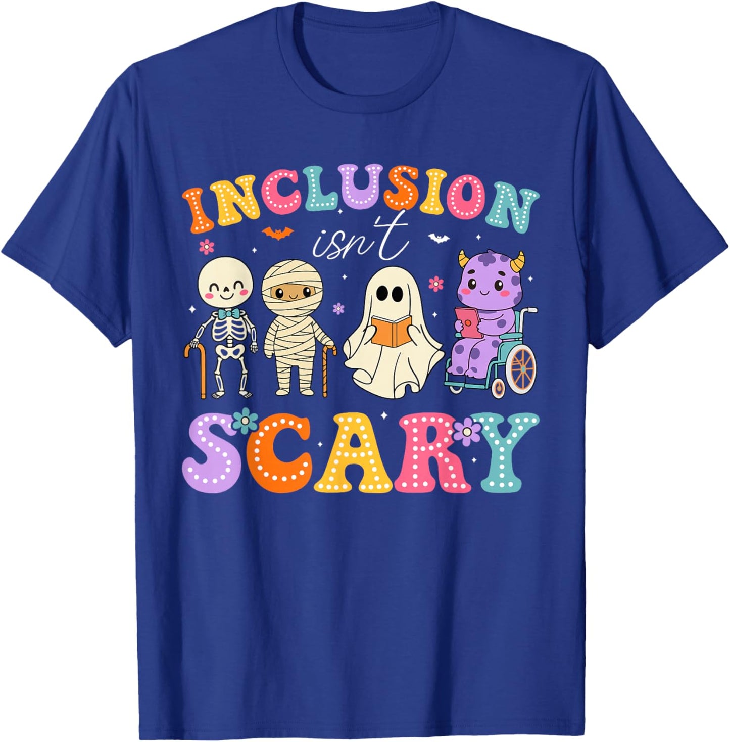 Inclusion Isn't Scary Ghost Funny Halloween SLP Sped Teacher T-Shirt - T-Shirt | Royal
