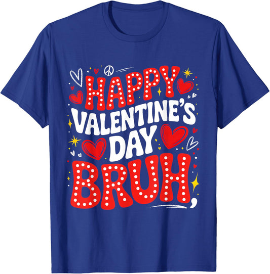 Happy Valentine Bruh Heart Love Valentine Boys Girls Kids T-Shirt - T-Shirt | Royal