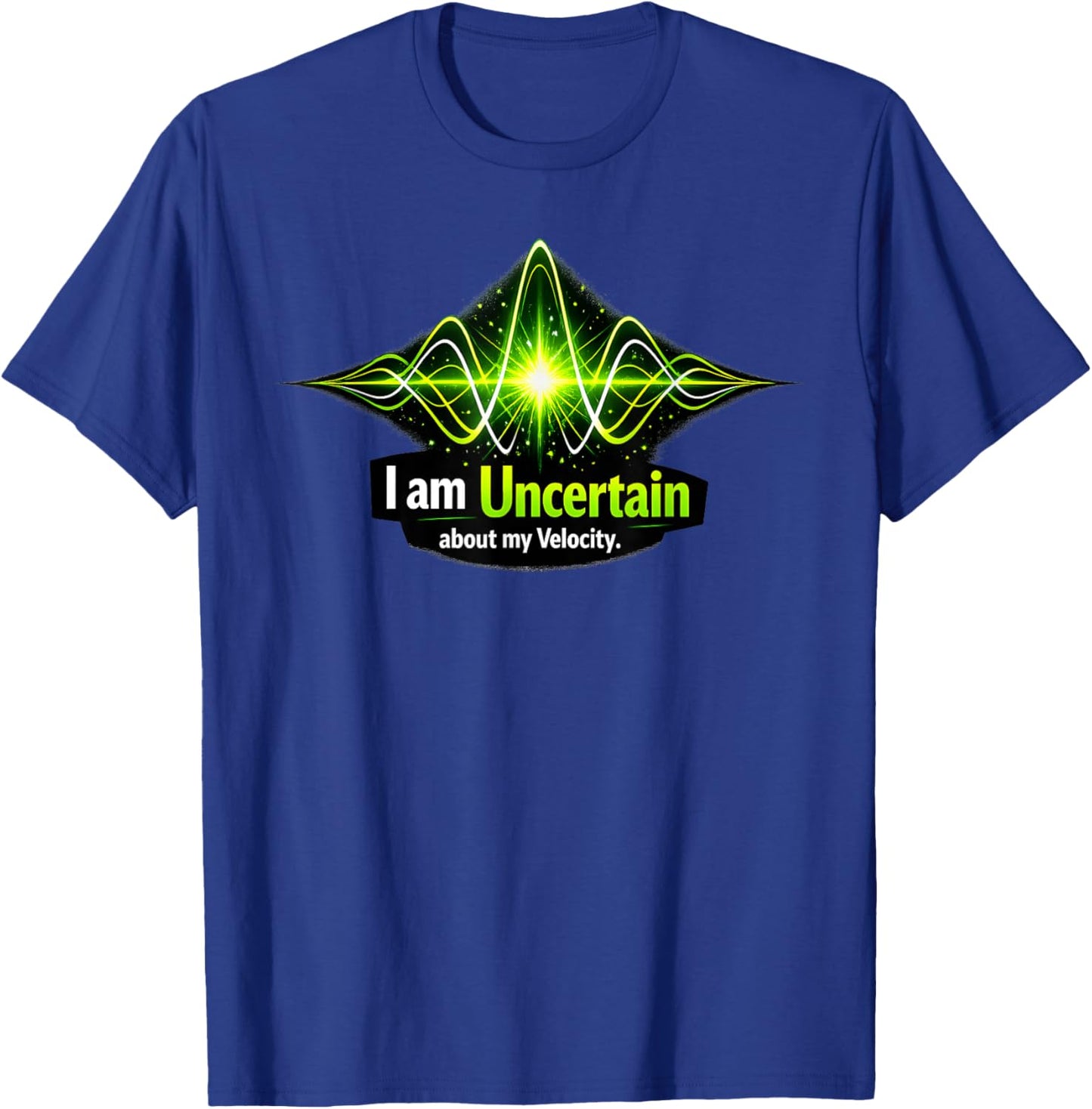 Heisenberg Uncertainty Principle Physics T-Shirt - T-Shirt | Royal