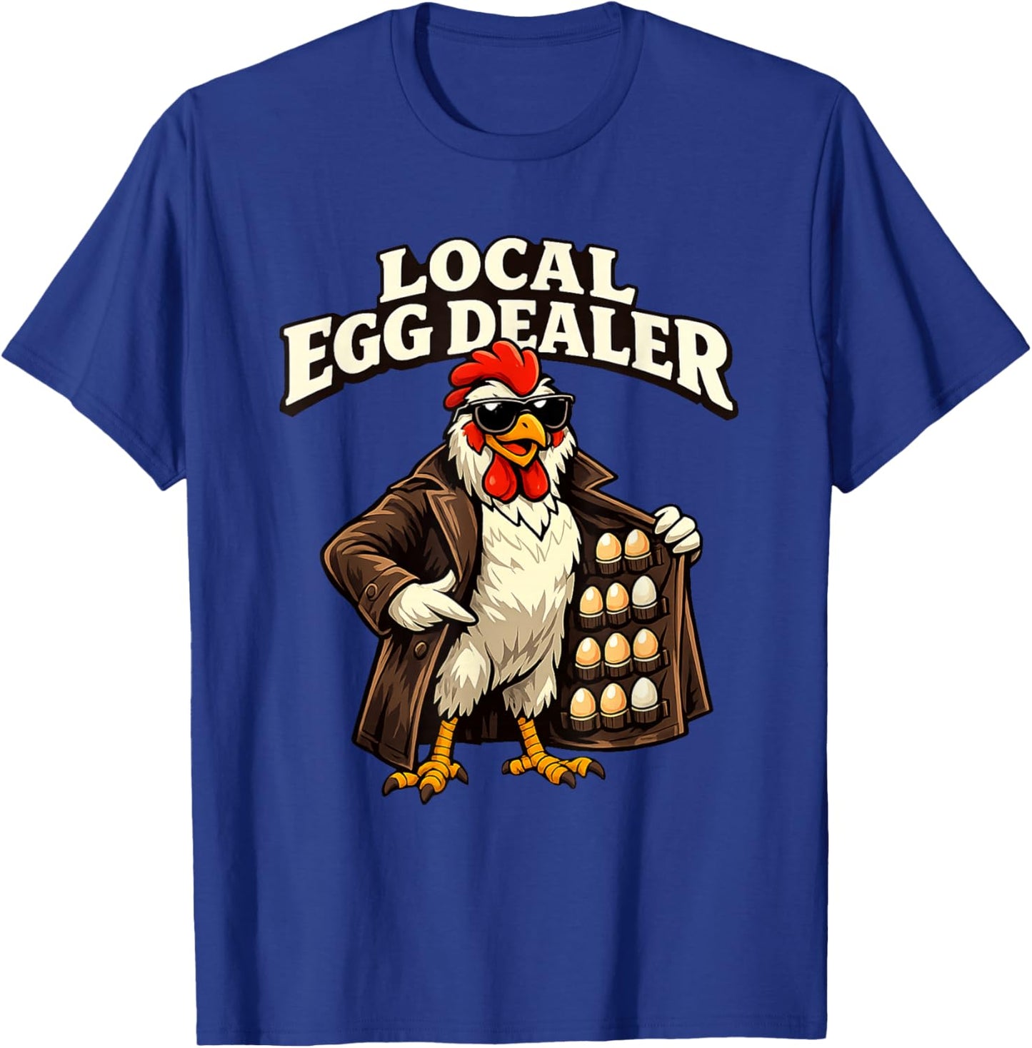 Chicken Farmer Local Egg Dealer Rancher Farm Dad Men Women T-Shirt - T-Shirt | Royal
