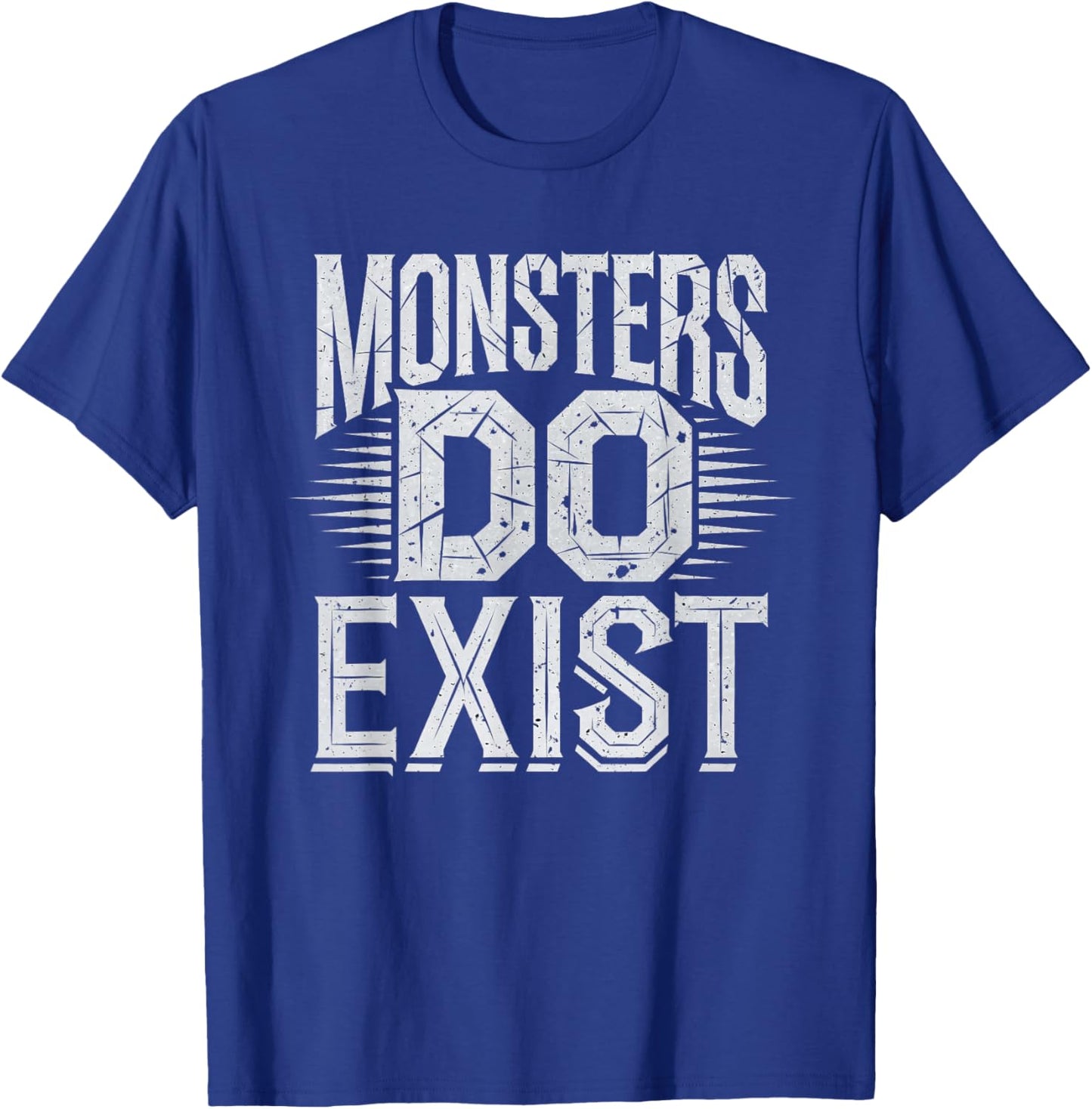 Monsters Do Exist Men Women Gym Gothic Scary Horror T-Shirt - T-Shirt | Royal