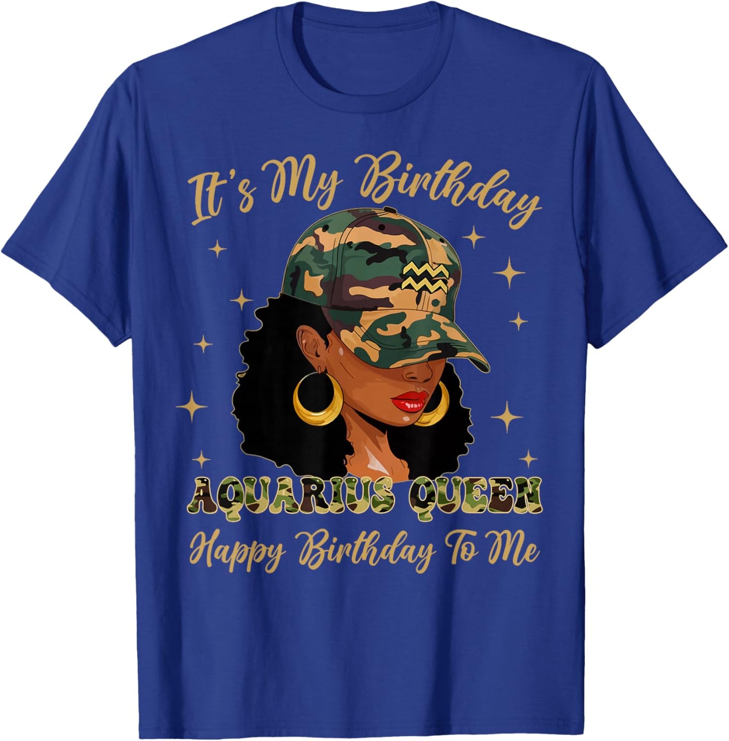 Aquarius Queen Black Woman with Cap Camo It's My Birthday T-Shirt - T-Shirt | Royal