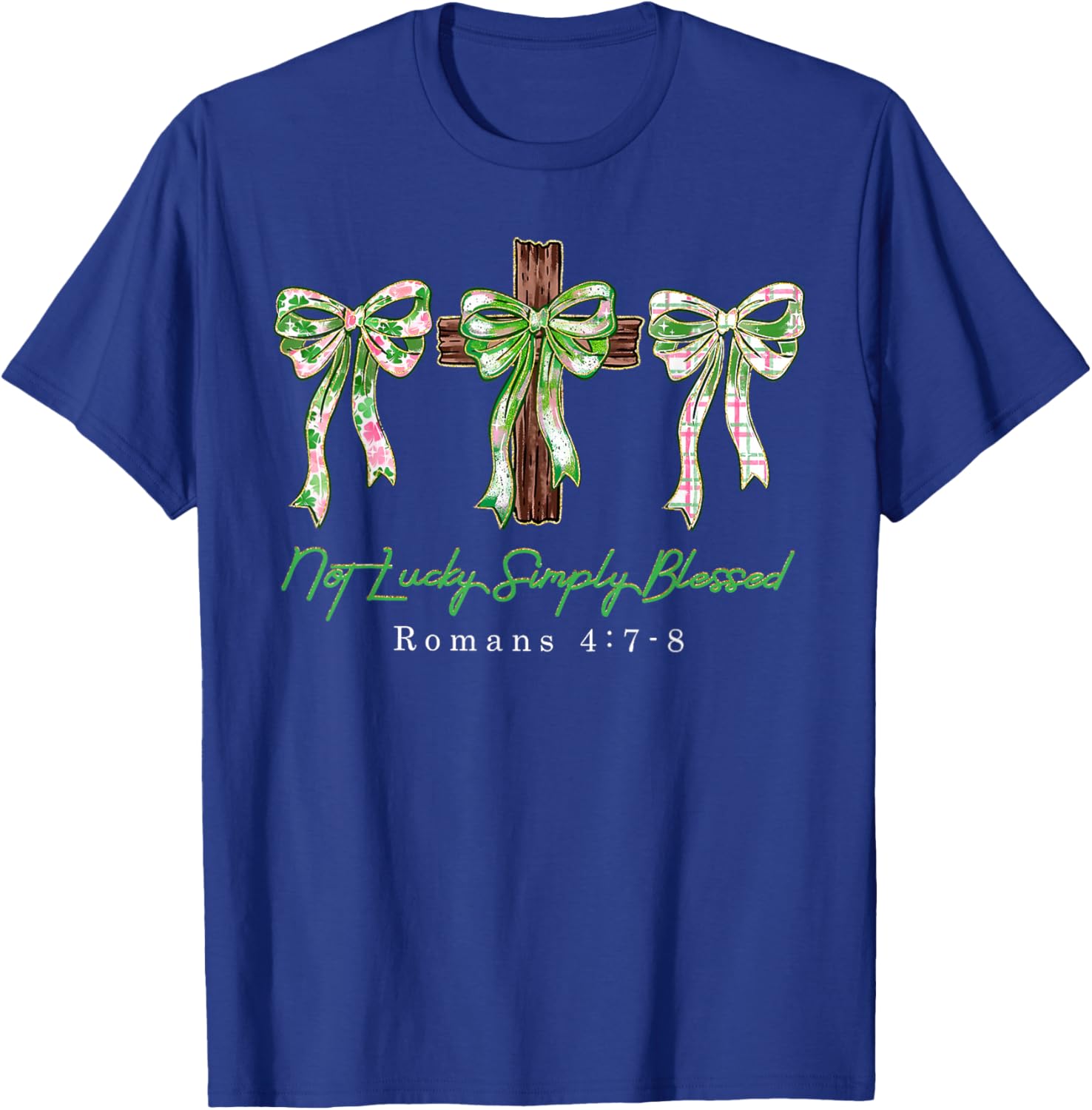 Not Lucky Simply Blessed Coquette Bow Happy St.Patrick's Day T-Shirt - T-Shirt | Royal