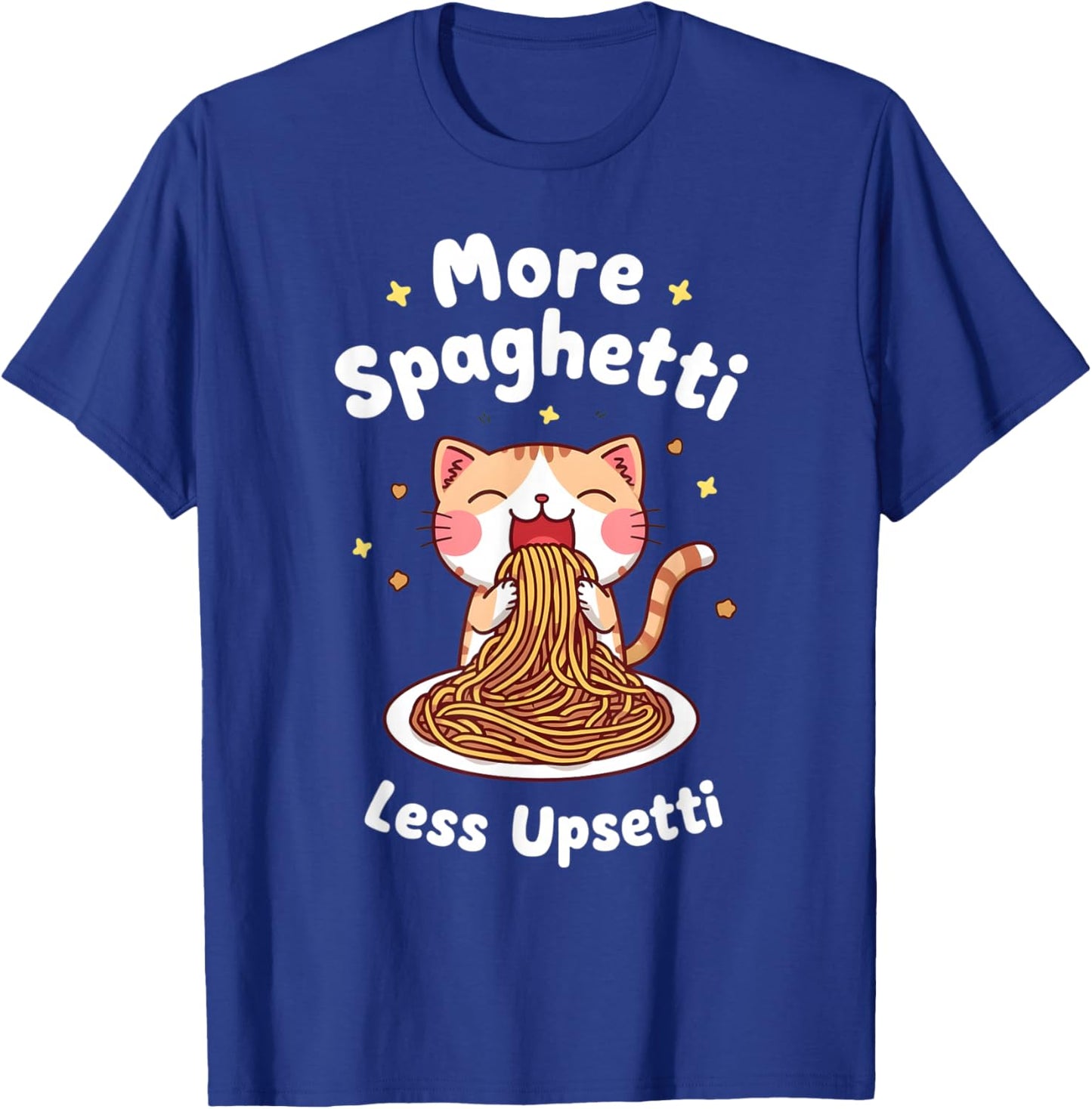 Spaghetti Lover More Spaghetti Less Upsetti Girls Women Kids T-Shirt - T-Shirt | Royal