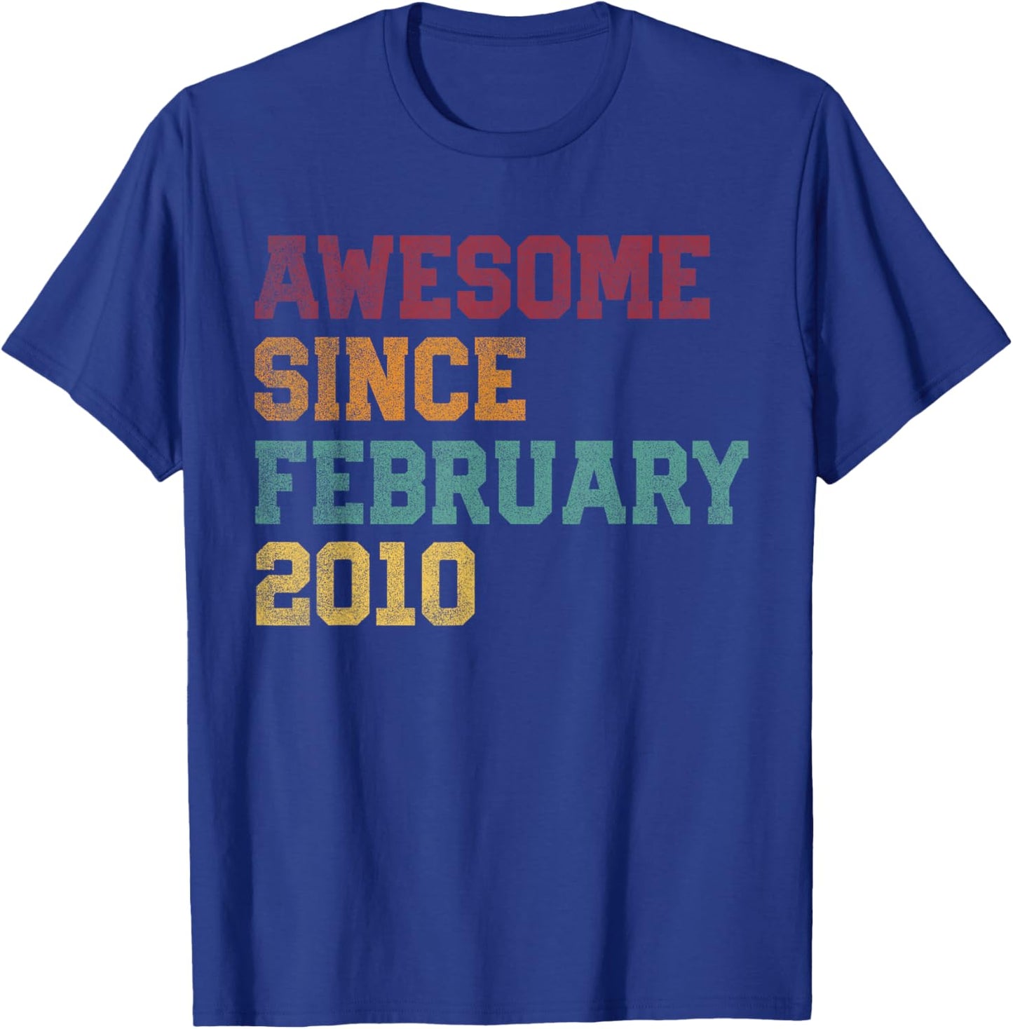 Awesome Since February 2010 16th Birthday 16 Years Old T-Shirt - T-Shirt | Royal