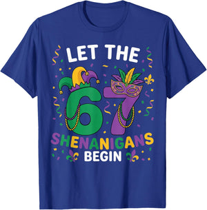 Let The 67 Shenanigans Begin Mardi Gras 6 7 Six Seven Meme T-Shirt - T-Shirt | Royal
