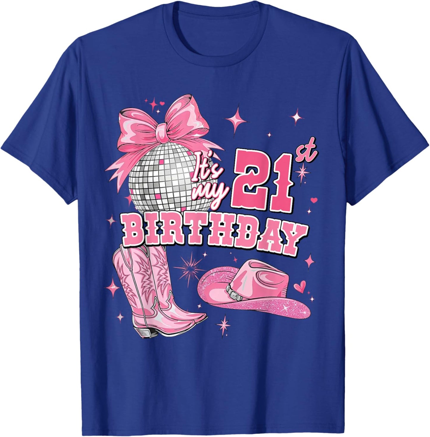 21 Years Old Women Western Cowgirl Pink Boots 21st Birthday T-Shirt - T-Shirt | Royal
