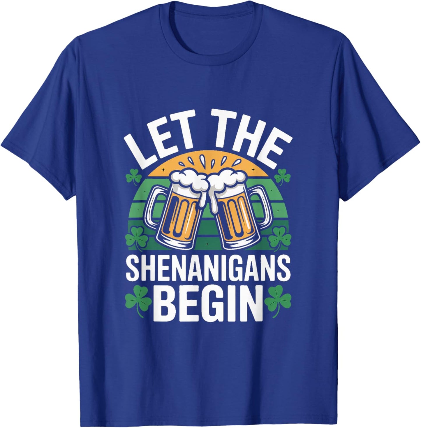 Let The Shenanigans Begin Irish St Patricks Day Beer T-Shirt - T-Shirt | Royal