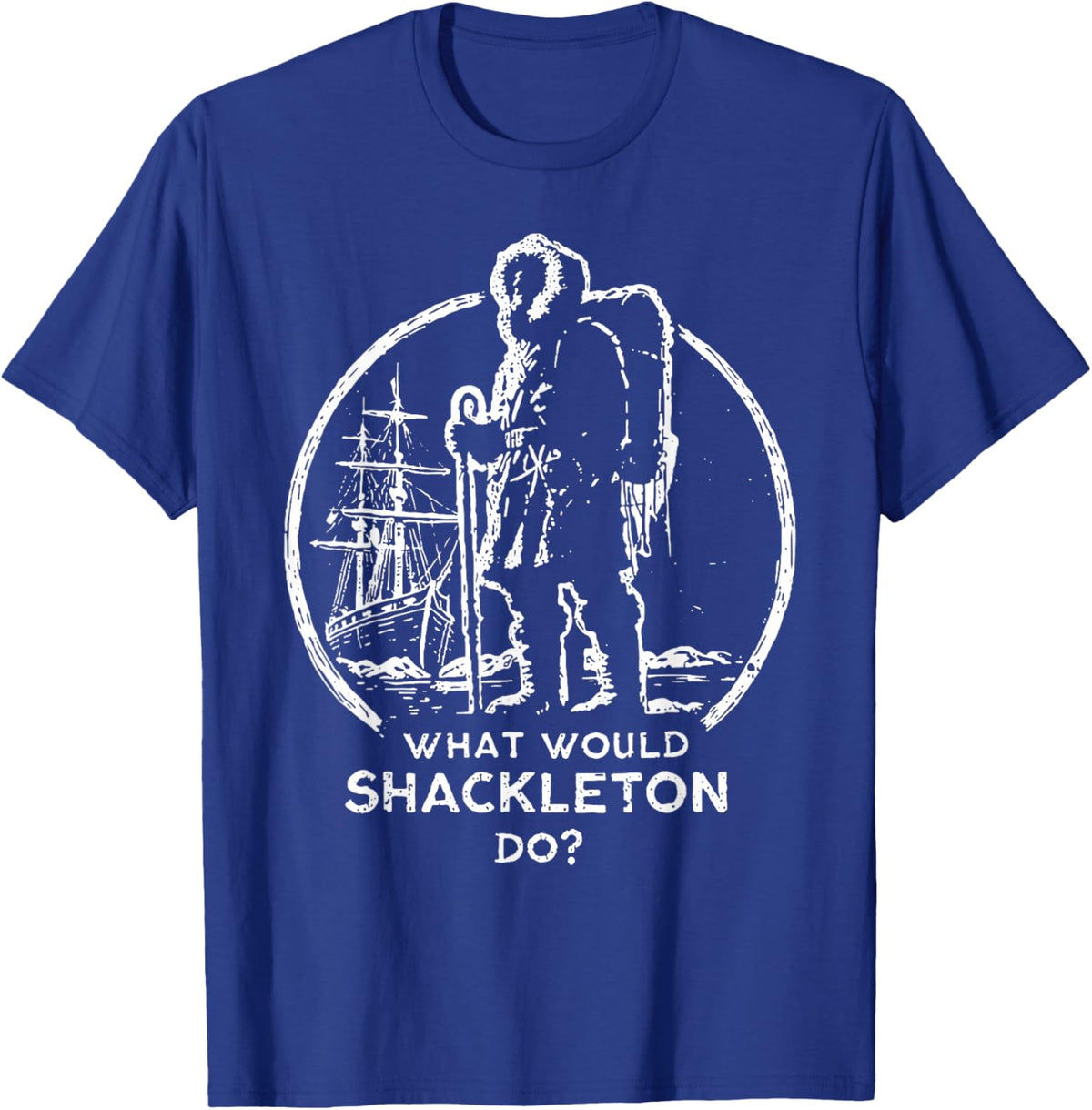 Shackleton Do, Leadership Energy, Managers Retro Vintage T-Shirt - T-Shirt | Royal
