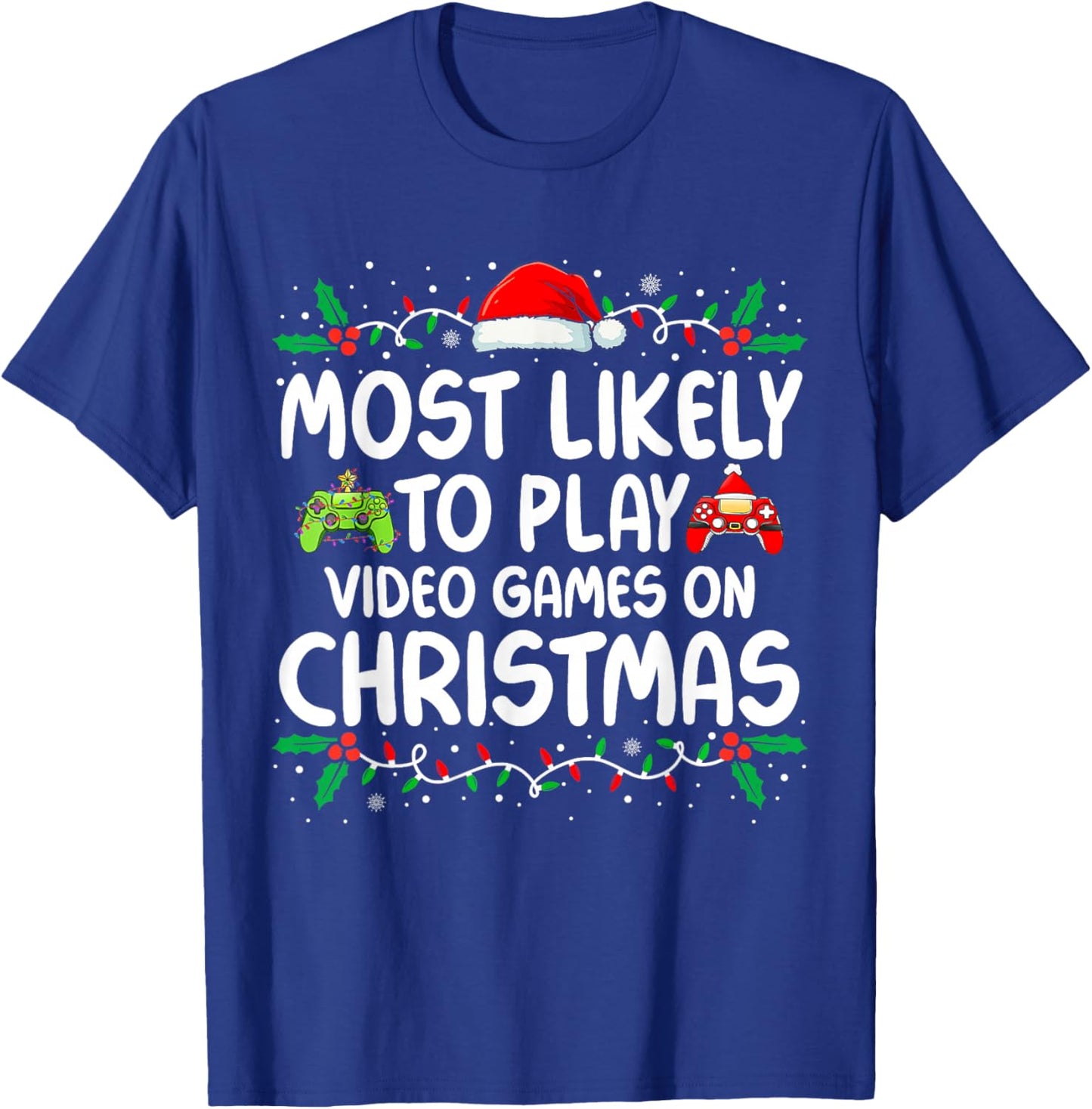Most Likely to Play Video Game On Christmas Santa Gaming T-Shirt - T-Shirt | Royal