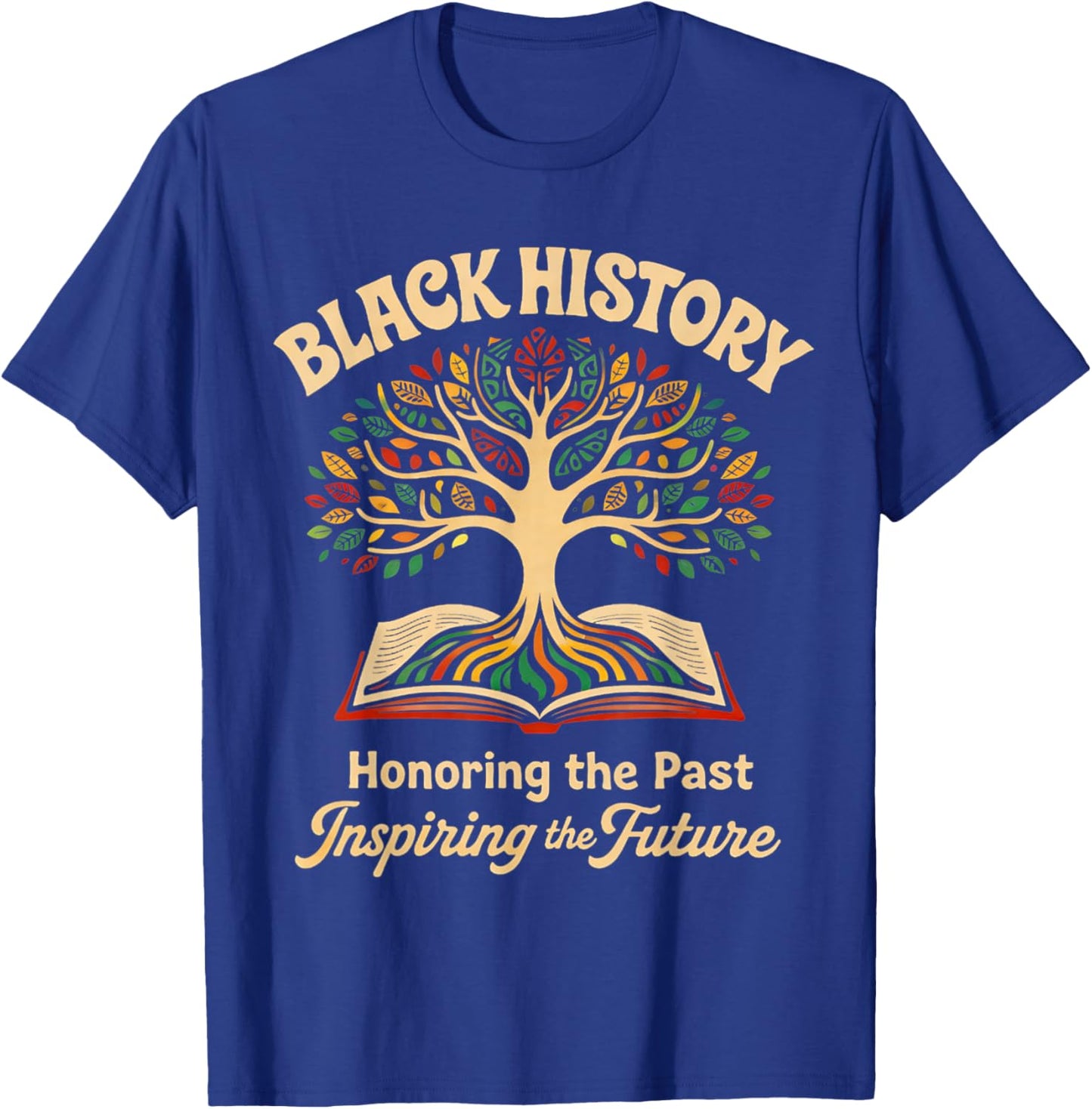 Honoring Past Inspiring Future Men Women Black History Month T-Shirt - T-Shirt | Royal