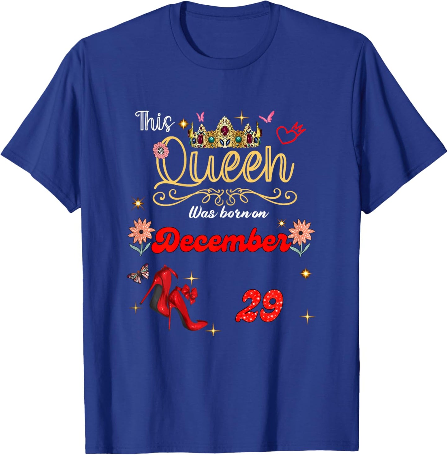 A Queen was Born on December 29 December 29th Birthday T-Shirt - T-Shirt | Royal