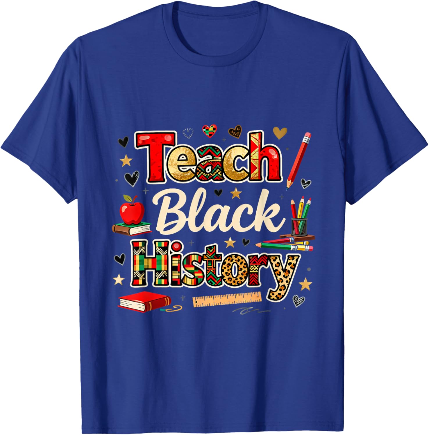 Teach Black History Classroom Education Pride T-Shirt - T-Shirt | Royal
